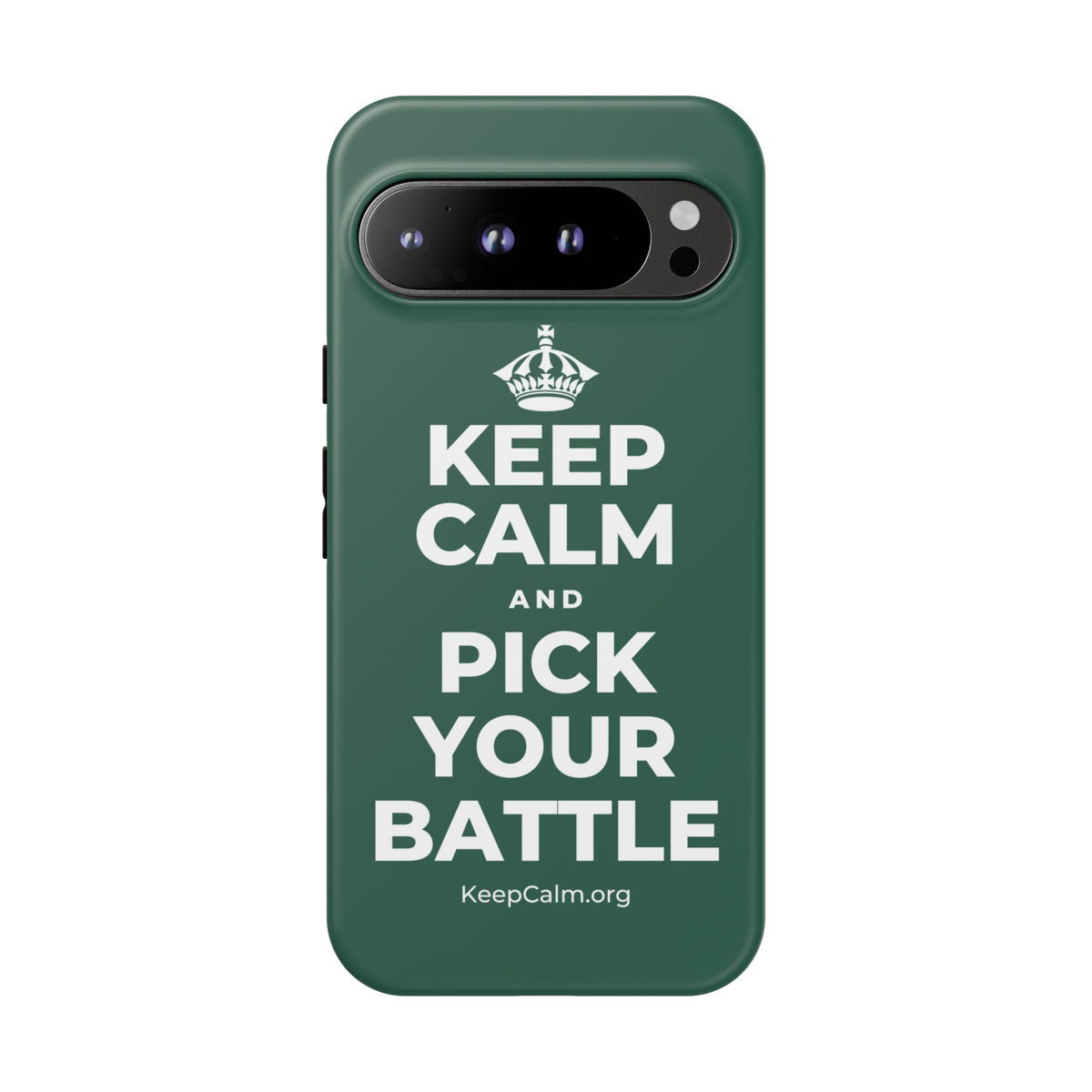 KEEP CALM AND PICK YOUR BATTLE Phone Case