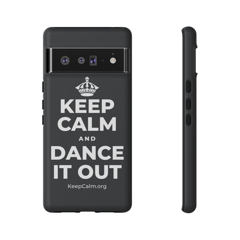 KEEP CALM AND DANCE IT OUT Phone Case (Dark)