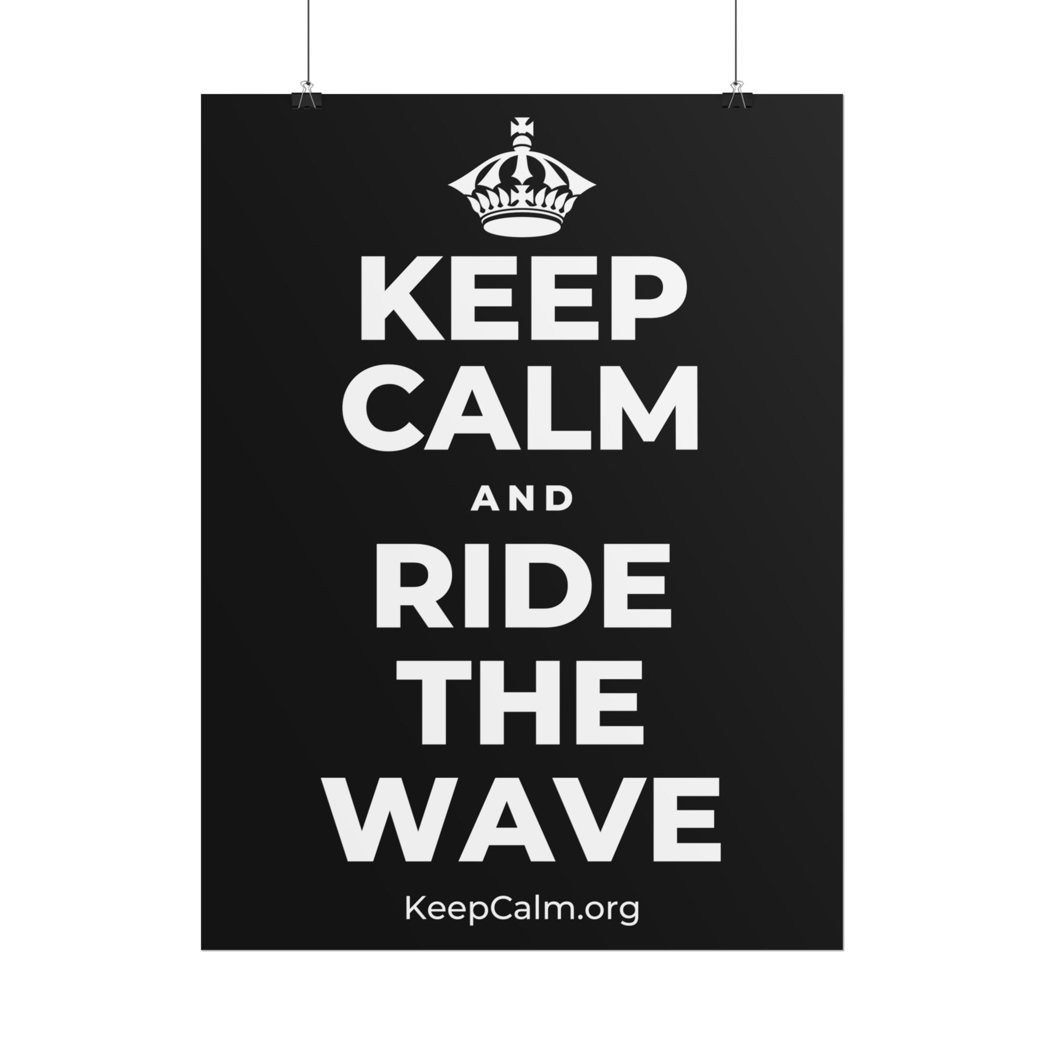 KEEP CALM AND RIDE THE WAVE Poster