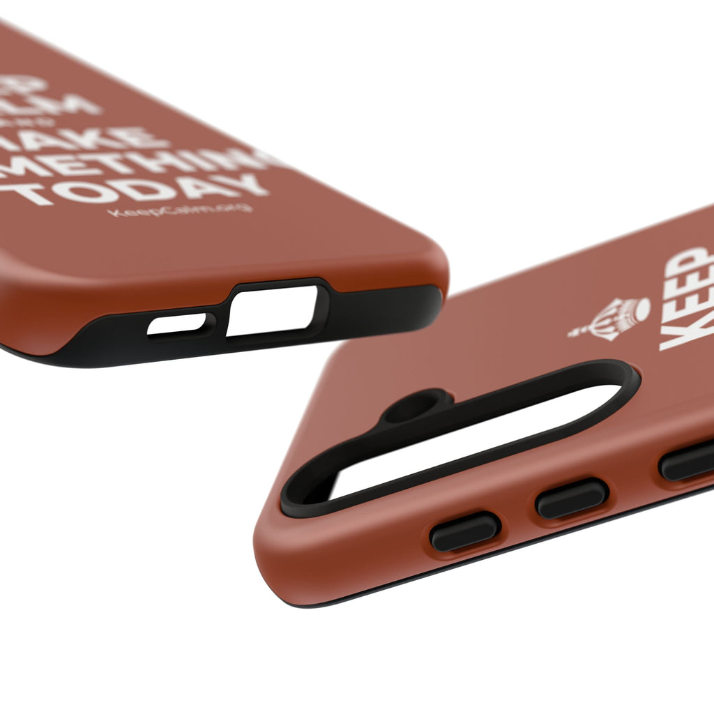 KEEP CALM AND MAKE SOMETHING TODAY Phone Case