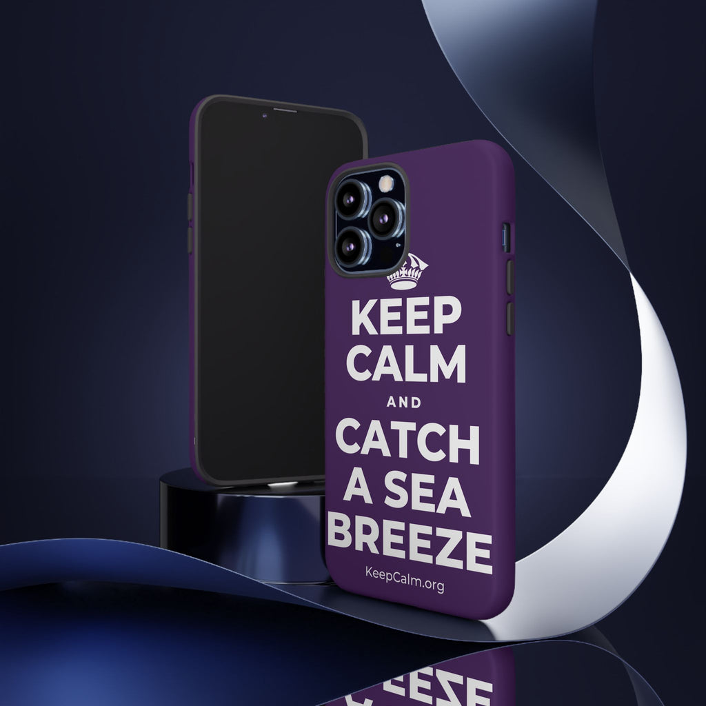 KEEP CALM AND CATCH A SEA BREEZE Phone Case