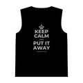 KEEP CALM AND PUT IT AWAY Tank Top