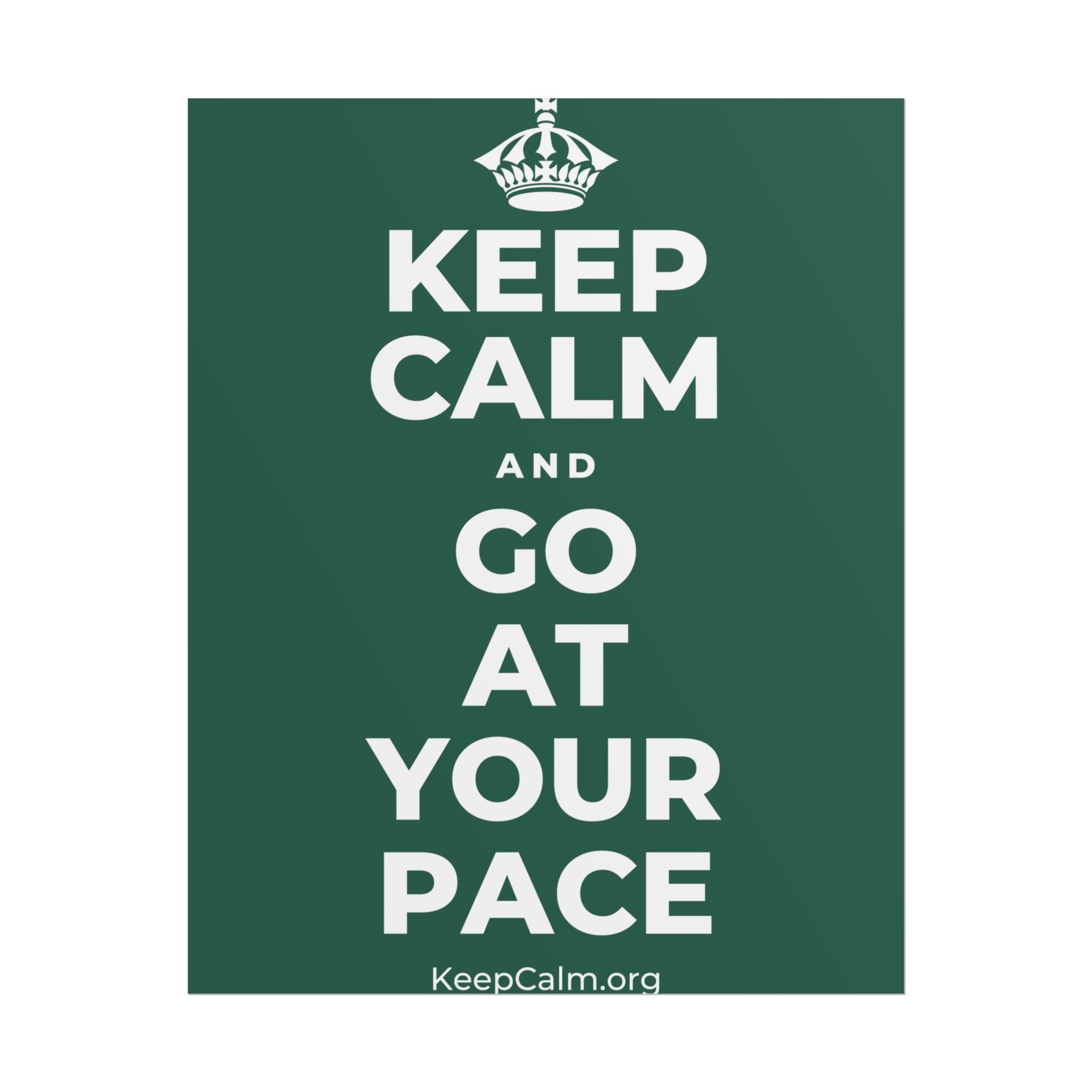 KEEP CALM AND GO AT YOUR PACE Poster