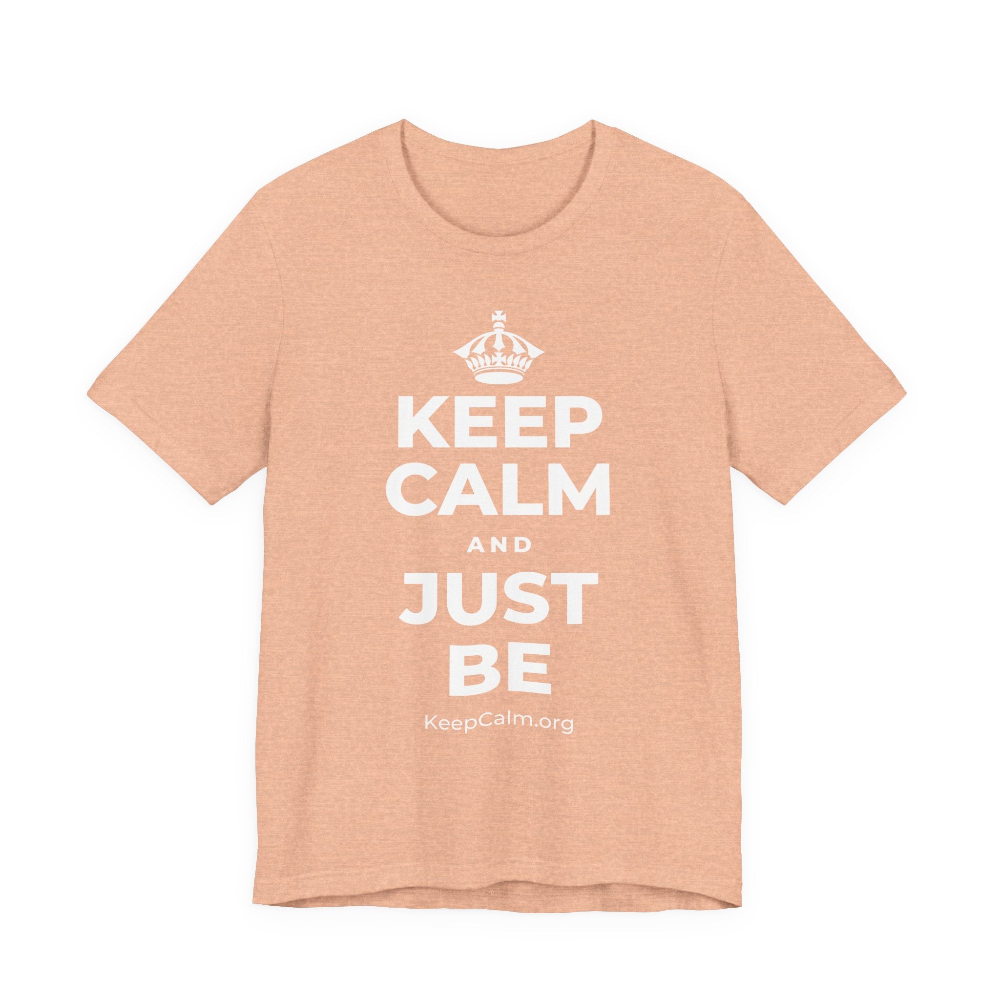 KEEP CALM AND JUST BE T-Shirt (Soft Cream–Heather Mauve)
