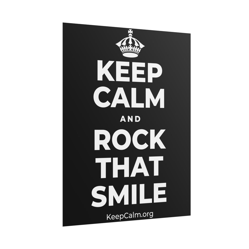 KEEP CALM AND ROCK THAT SMILE Poster