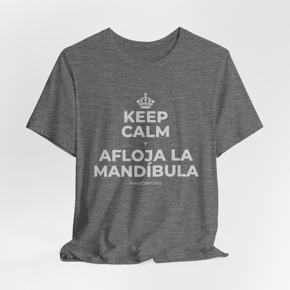 KEEP CALM Y AFLOJA LA MANDÍBULA T-Shirt (Baby Blue–Silver)