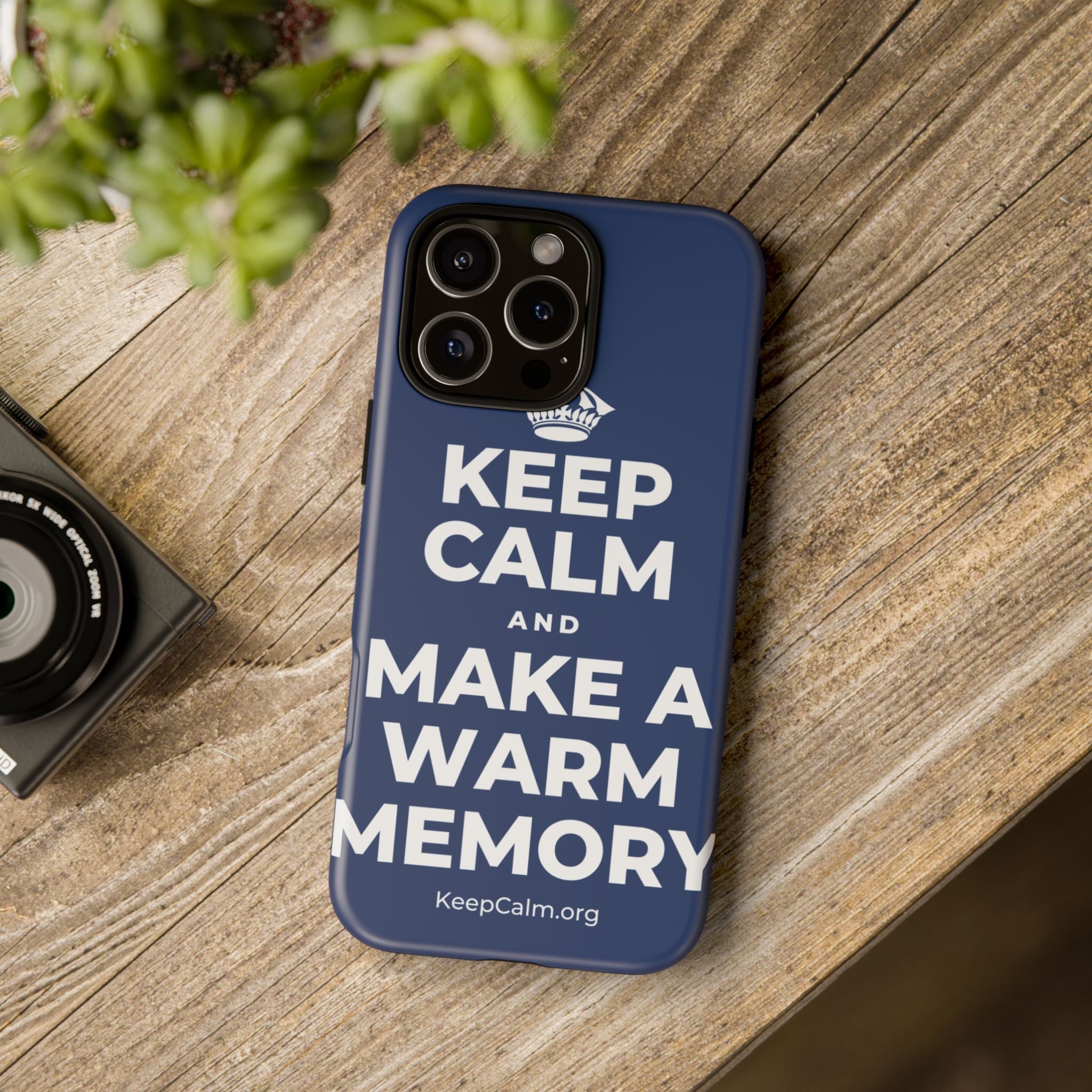 KEEP CALM AND MAKE A WARM MEMORY Phone Case