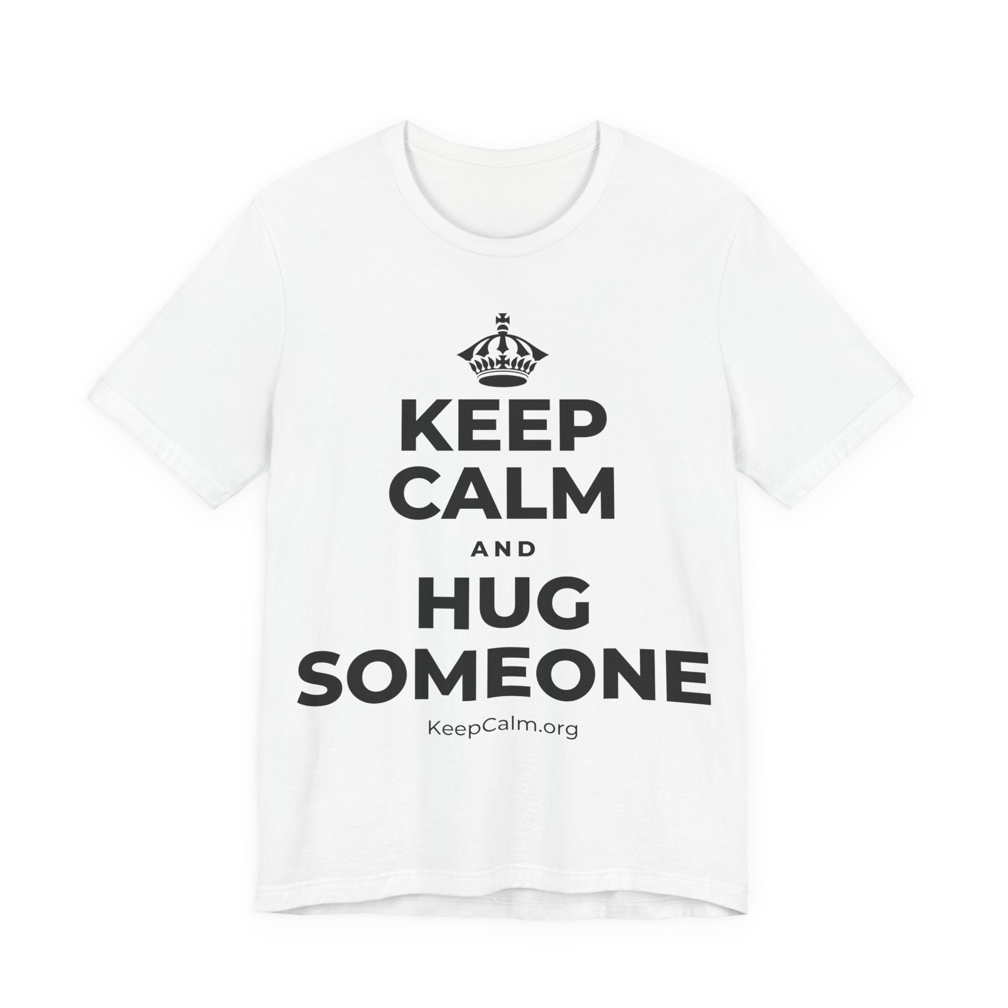 KEEP CALM AND HUG SOMEONE T-Shirt (White–Asphalt)