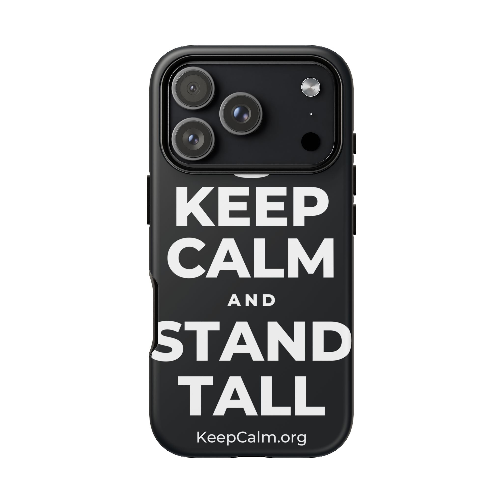 KEEP CALM AND STAND TALL Phone Case (Dark)