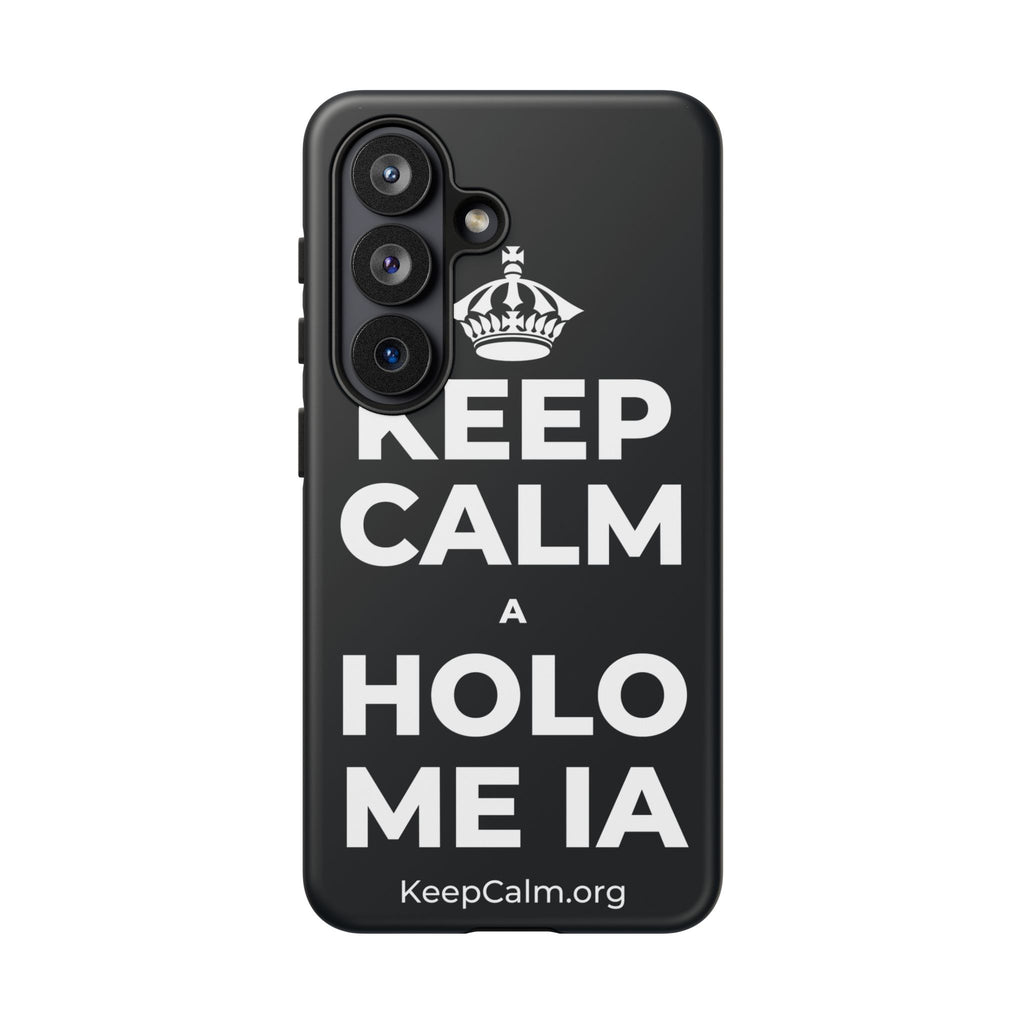 KEEP CALM A HOLO ME IA Phone Case (Dark)