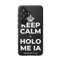 KEEP CALM A HOLO ME IA Phone Case (Dark)
