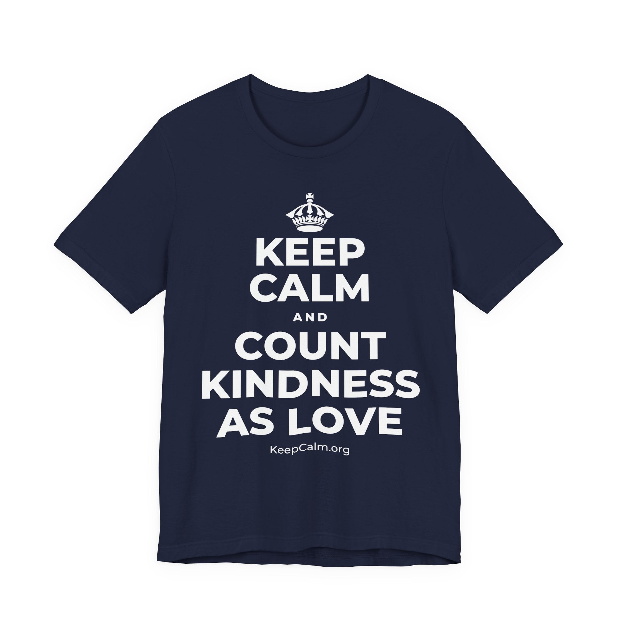 KEEP CALM AND COUNT KINDNESS AS LOVE T-Shirt (White–Asphalt)
