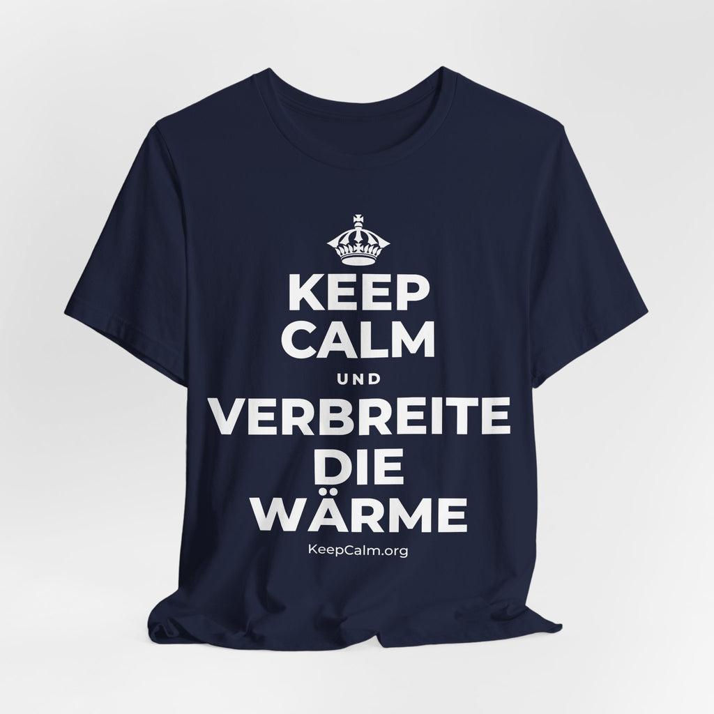 KEEP CALM UND VERBREITE DIE WÄRME T-Shirt (White–Asphalt)