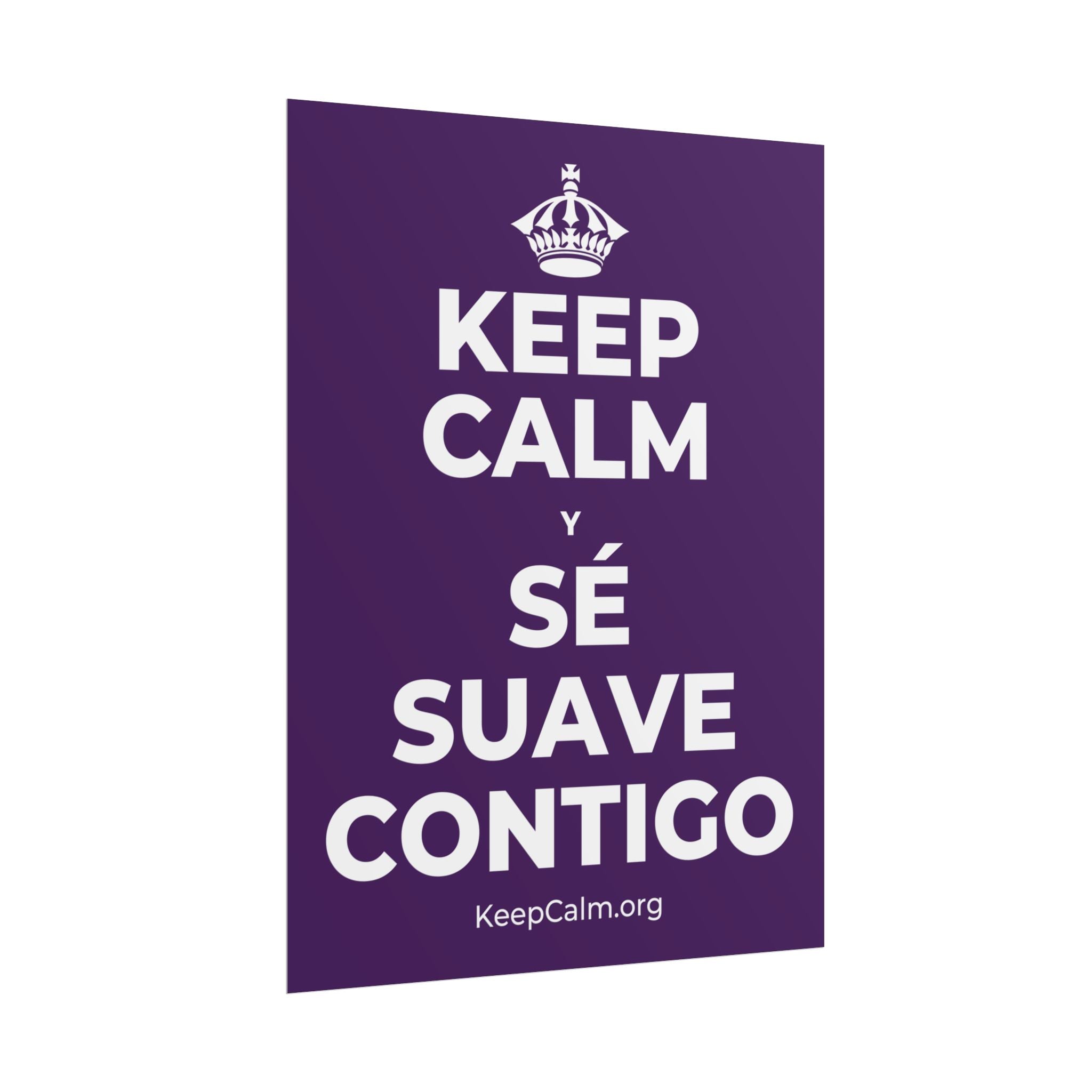 KEEP CALM Y SÉ SUAVE CONTIGO Poster