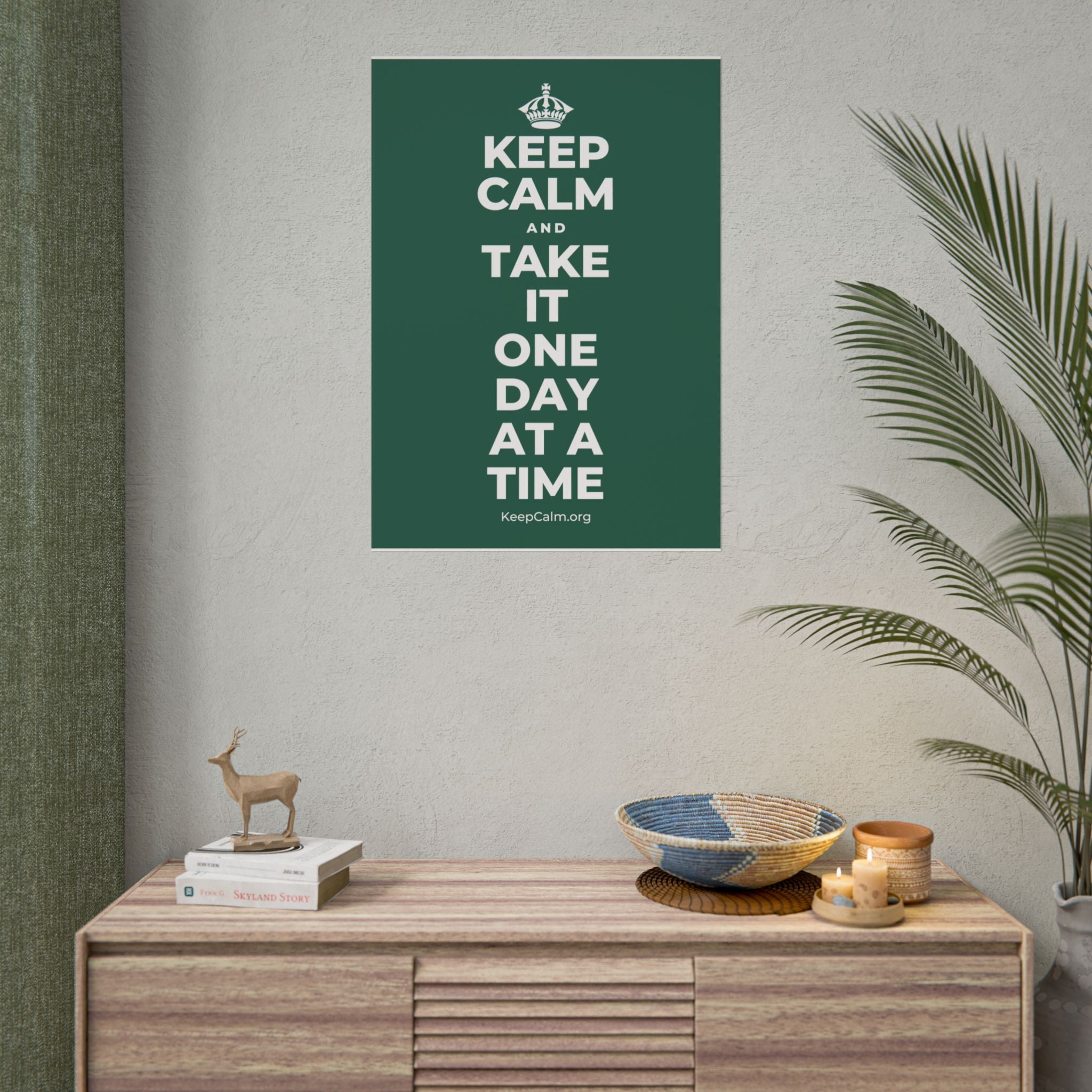 KEEP CALM AND TAKE IT ONE DAY AT A TIME Poster