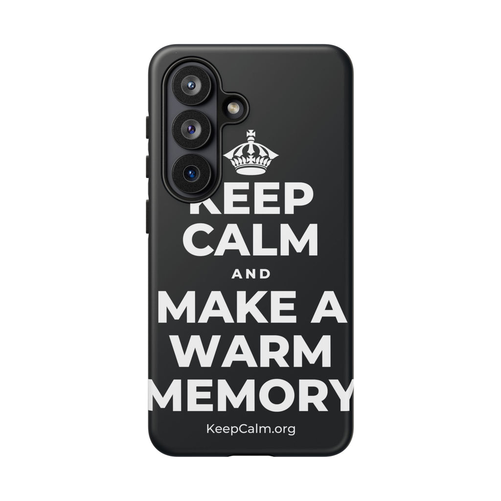 KEEP CALM AND MAKE A WARM MEMORY Phone Case (Dark)