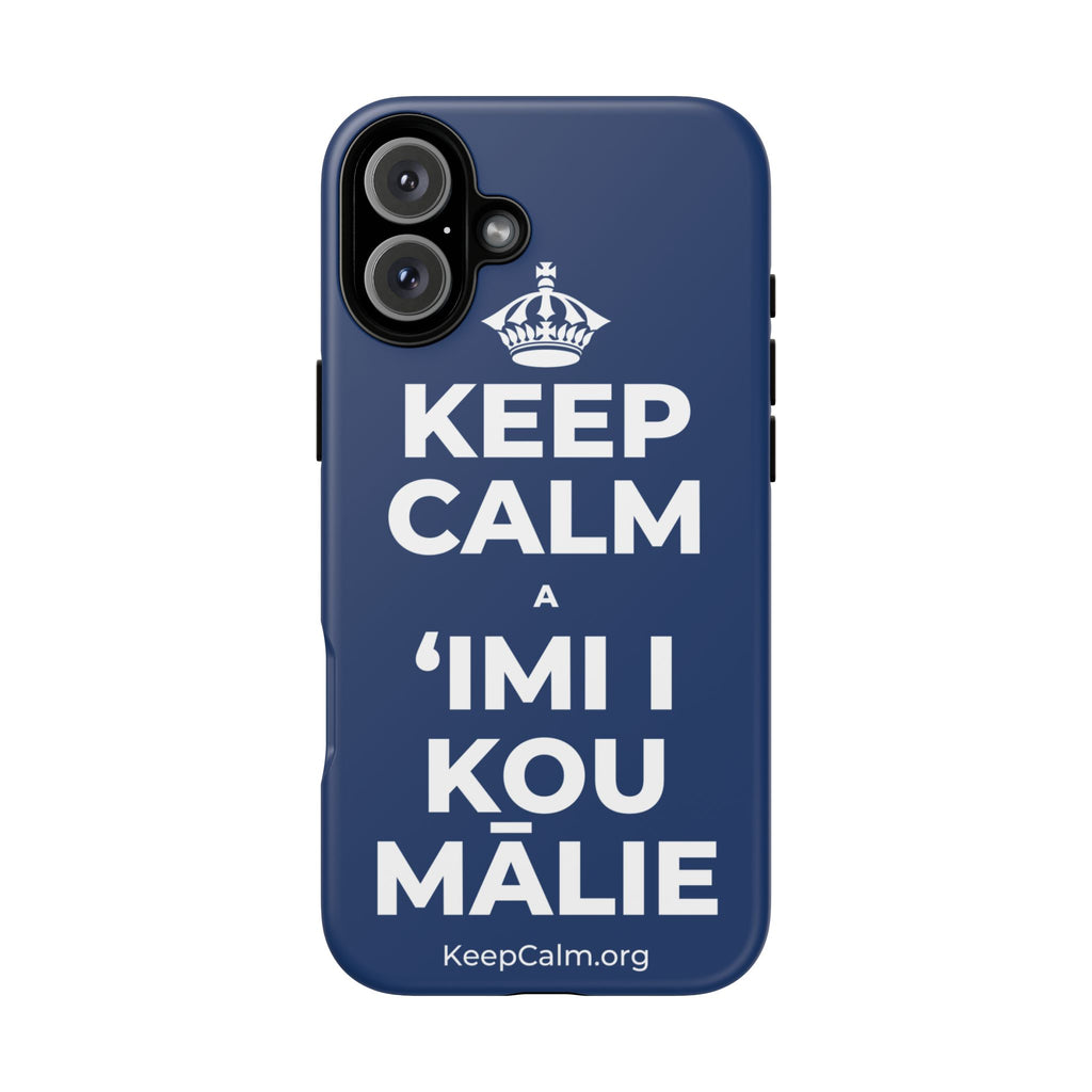 KEEP CALM A ʻIMI I KOU MĀLIE Phone Case