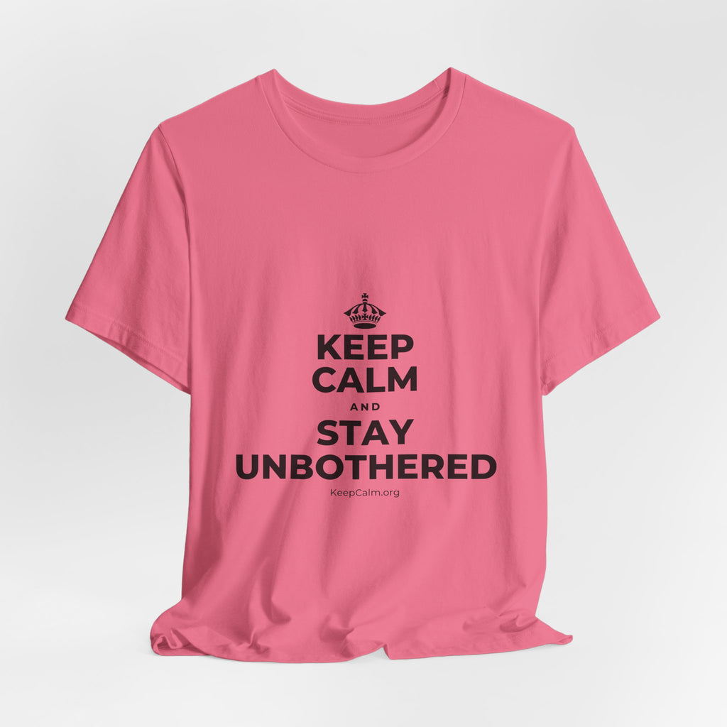 KEEP CALM AND STAY UNBOTHERED T-Shirt (Military Green–Autumn)