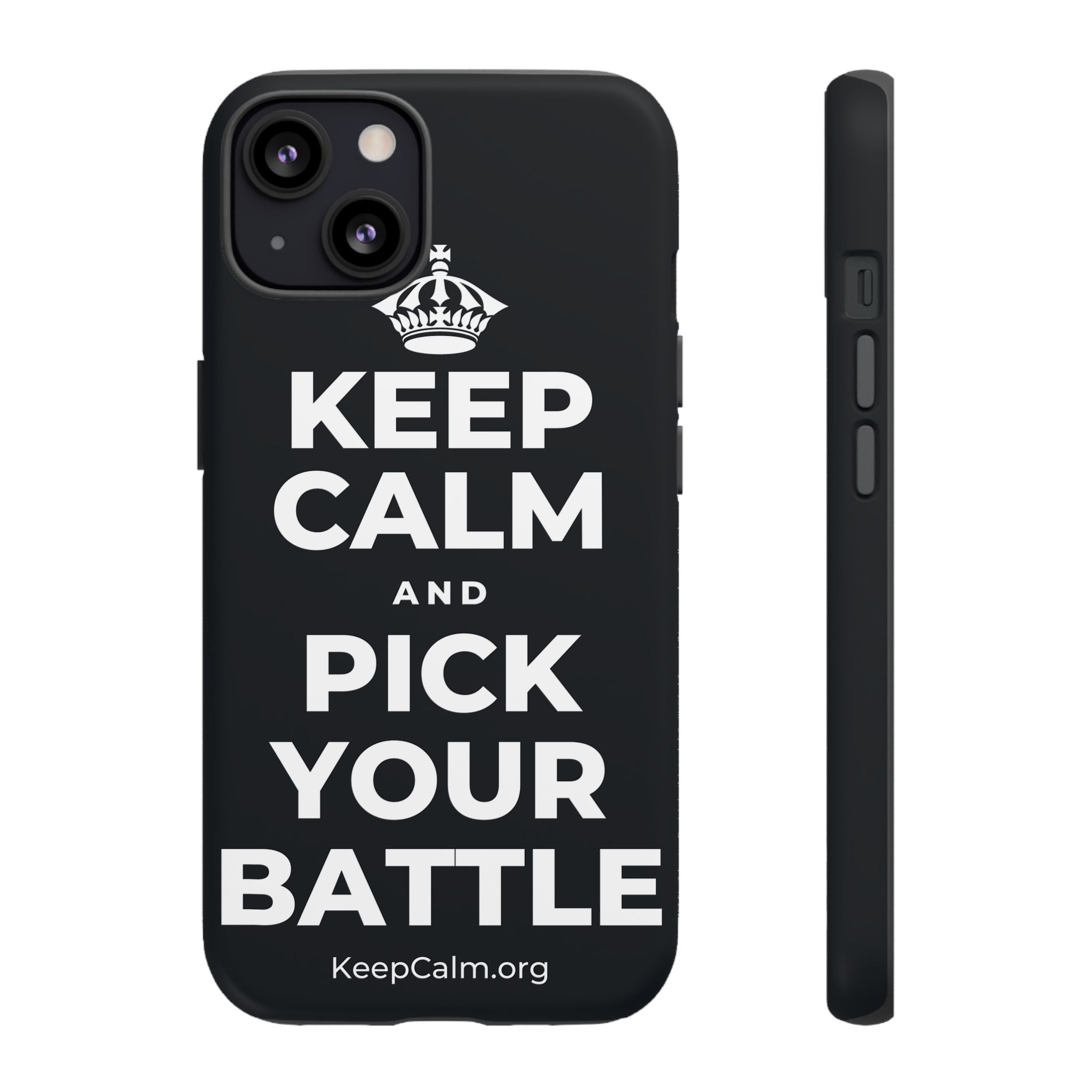 KEEP CALM AND PICK YOUR BATTLE Phone Case (Dark)