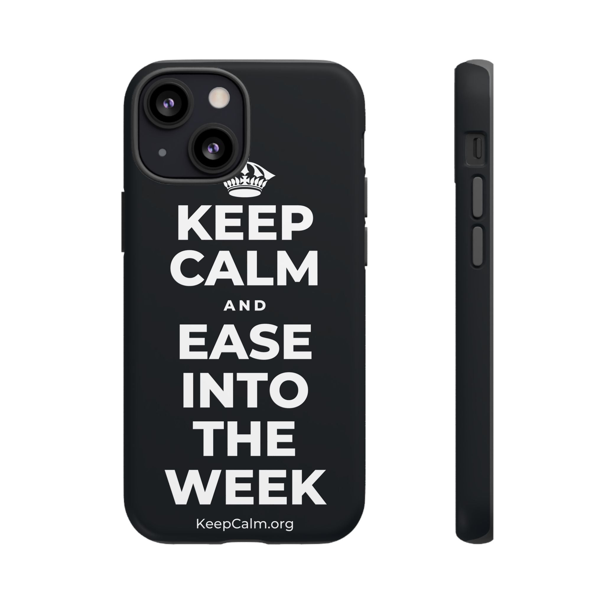 KEEP CALM AND EASE INTO THE WEEK Phone Case (Dark)