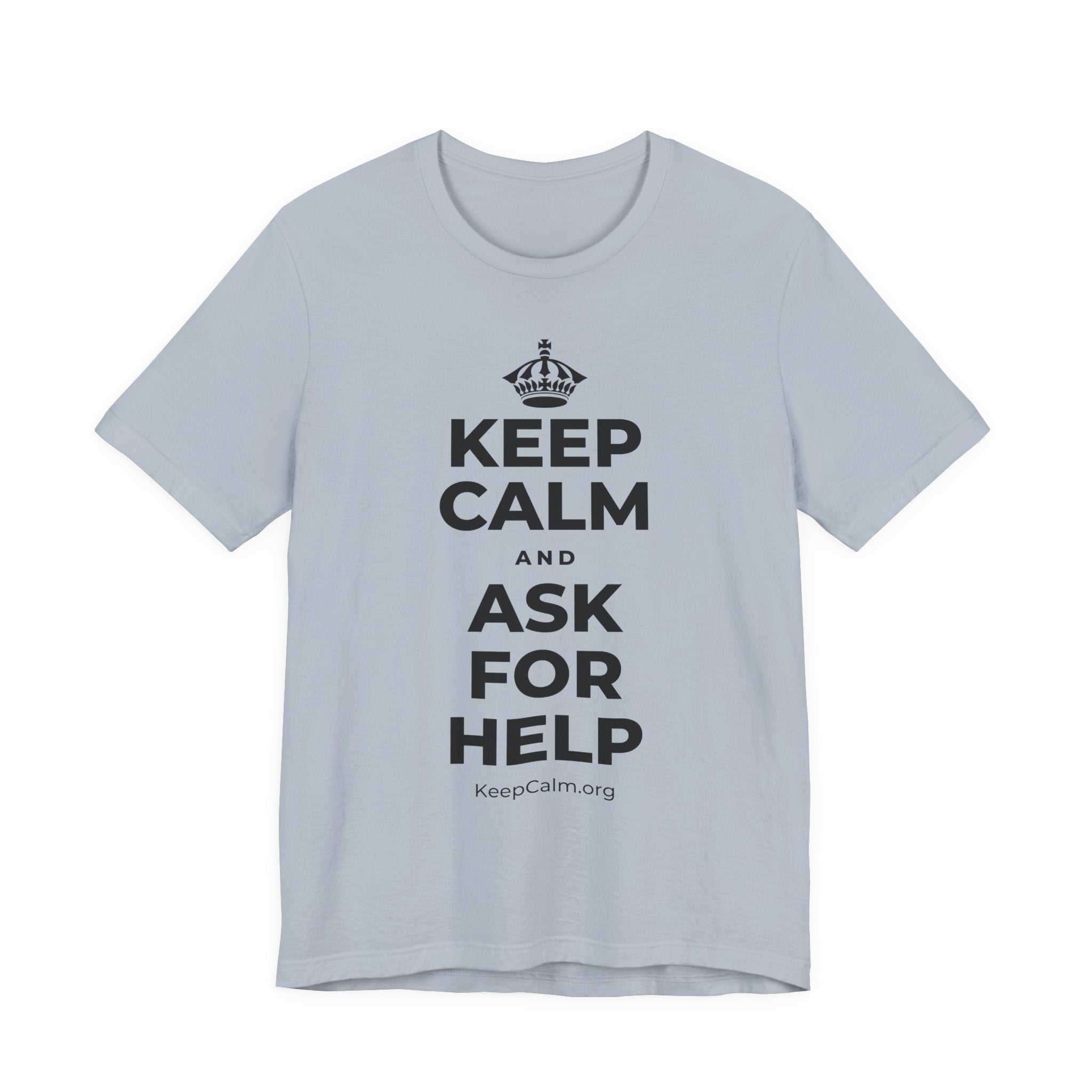 KEEP CALM AND ASK FOR HELP T-Shirt (White–Asphalt)