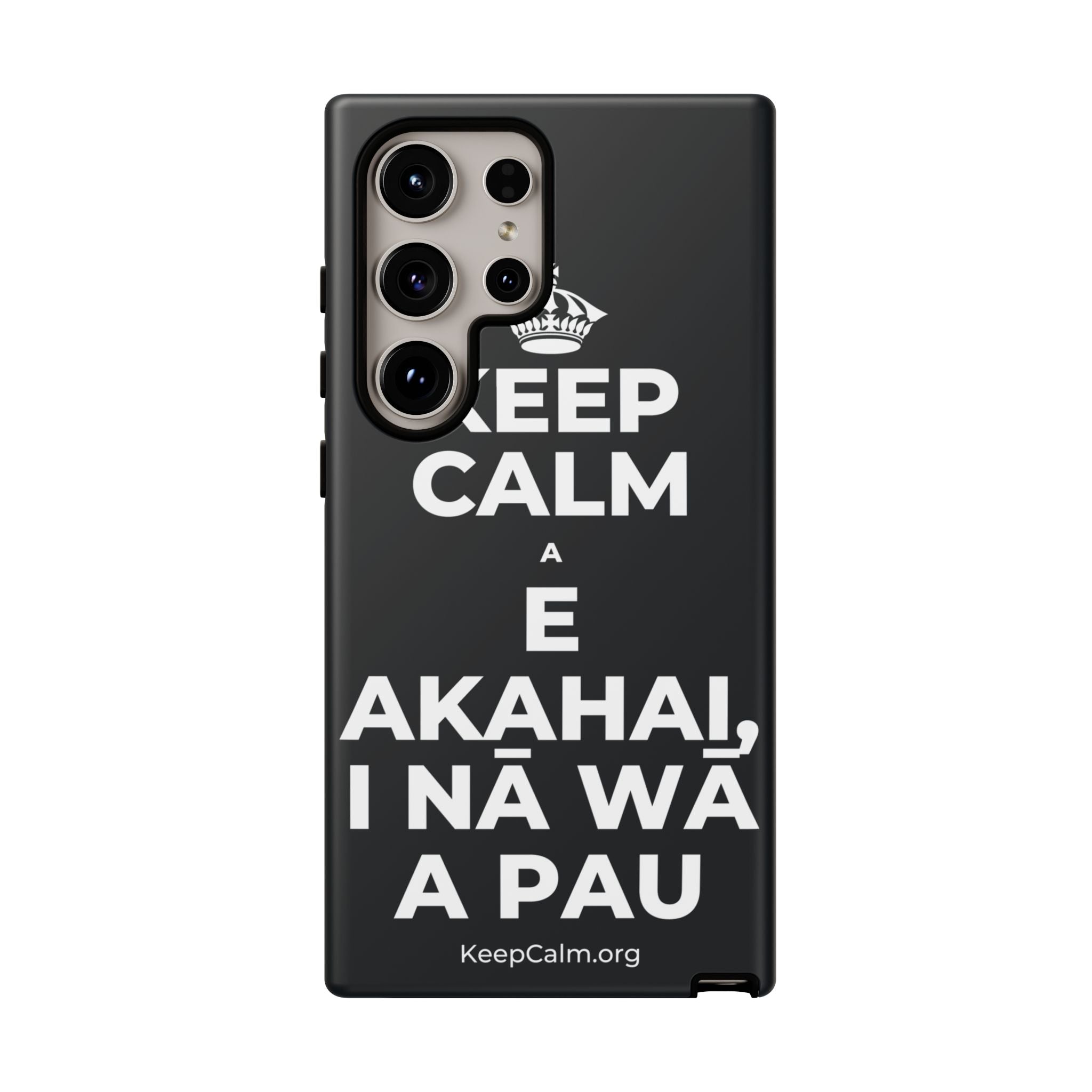 KEEP CALM A E AKAHAI, I NĀ WĀ A PAU Phone Case (Dark)