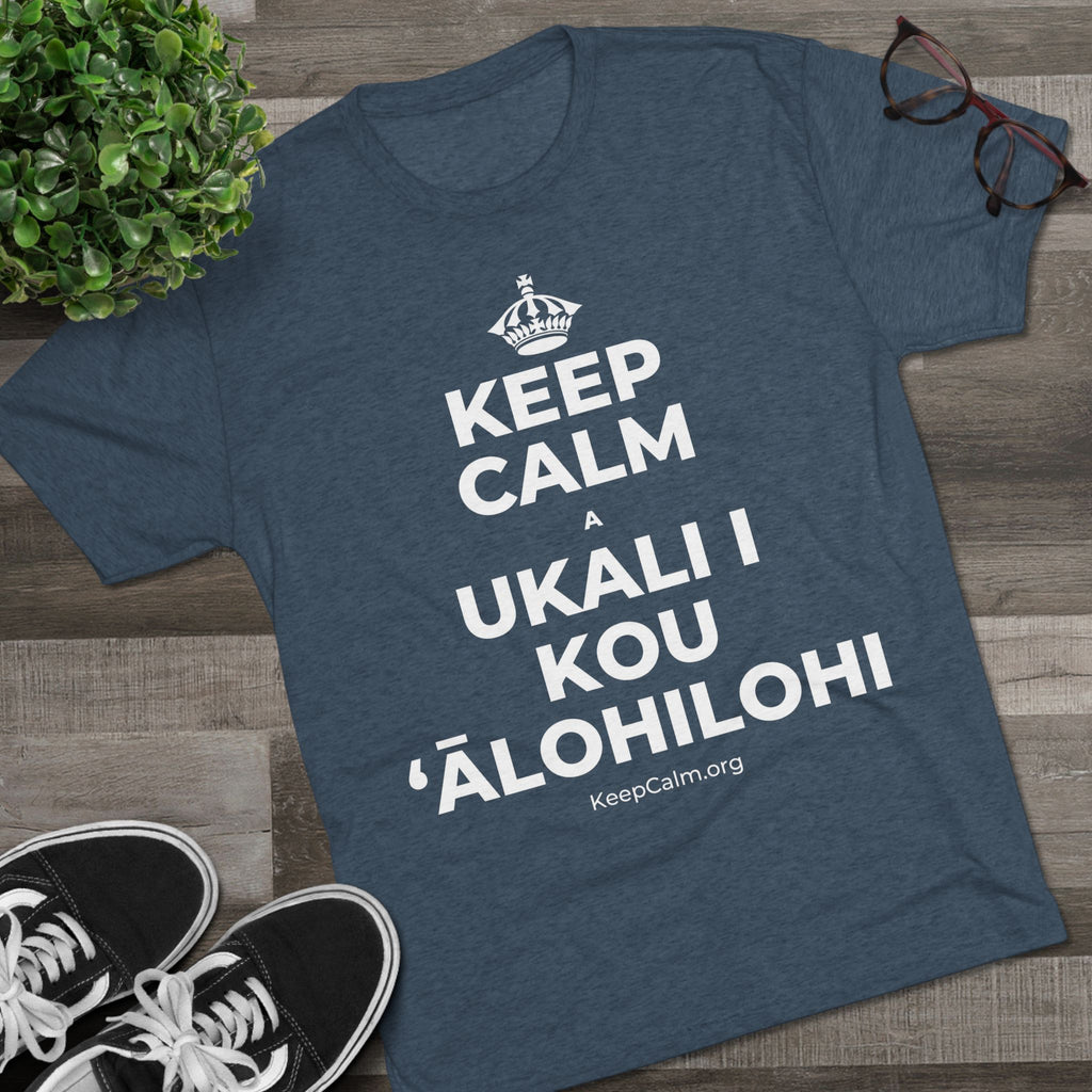 KEEP CALM A UKALI I KOU ʻĀLOHILOHI Tri-Blend Tee