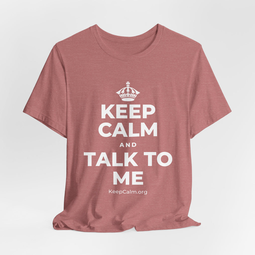 KEEP CALM AND TALK TO ME T-Shirt (Soft Cream–Heather Mauve)