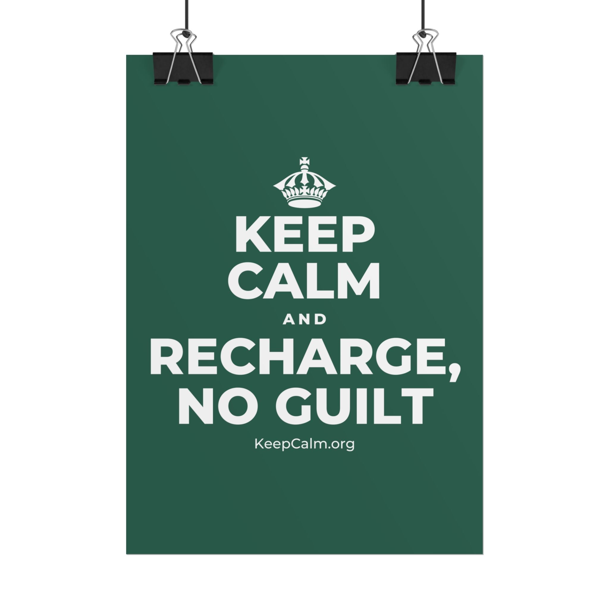 KEEP CALM AND RECHARGE, NO GUILT Poster