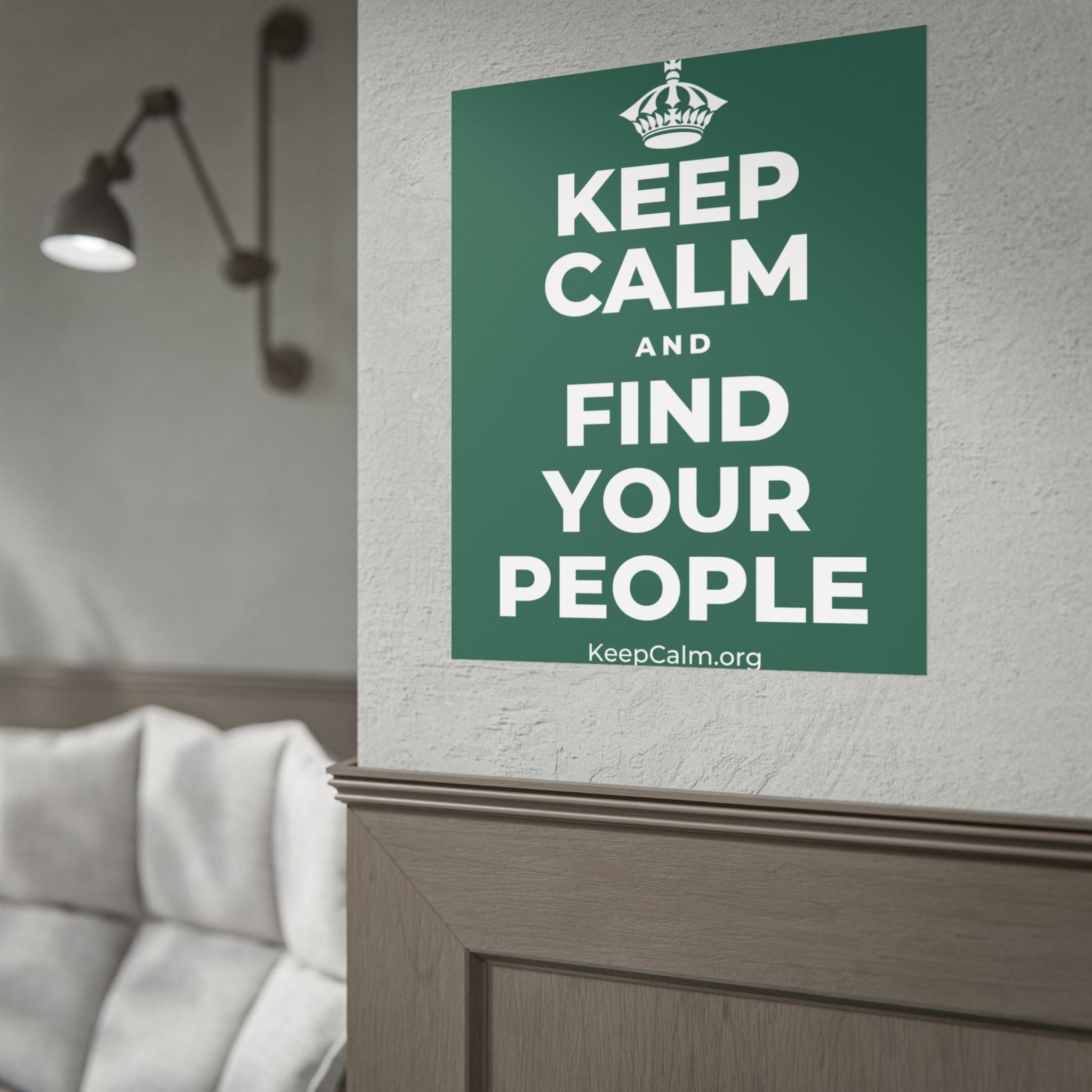KEEP CALM AND FIND YOUR PEOPLE Poster
