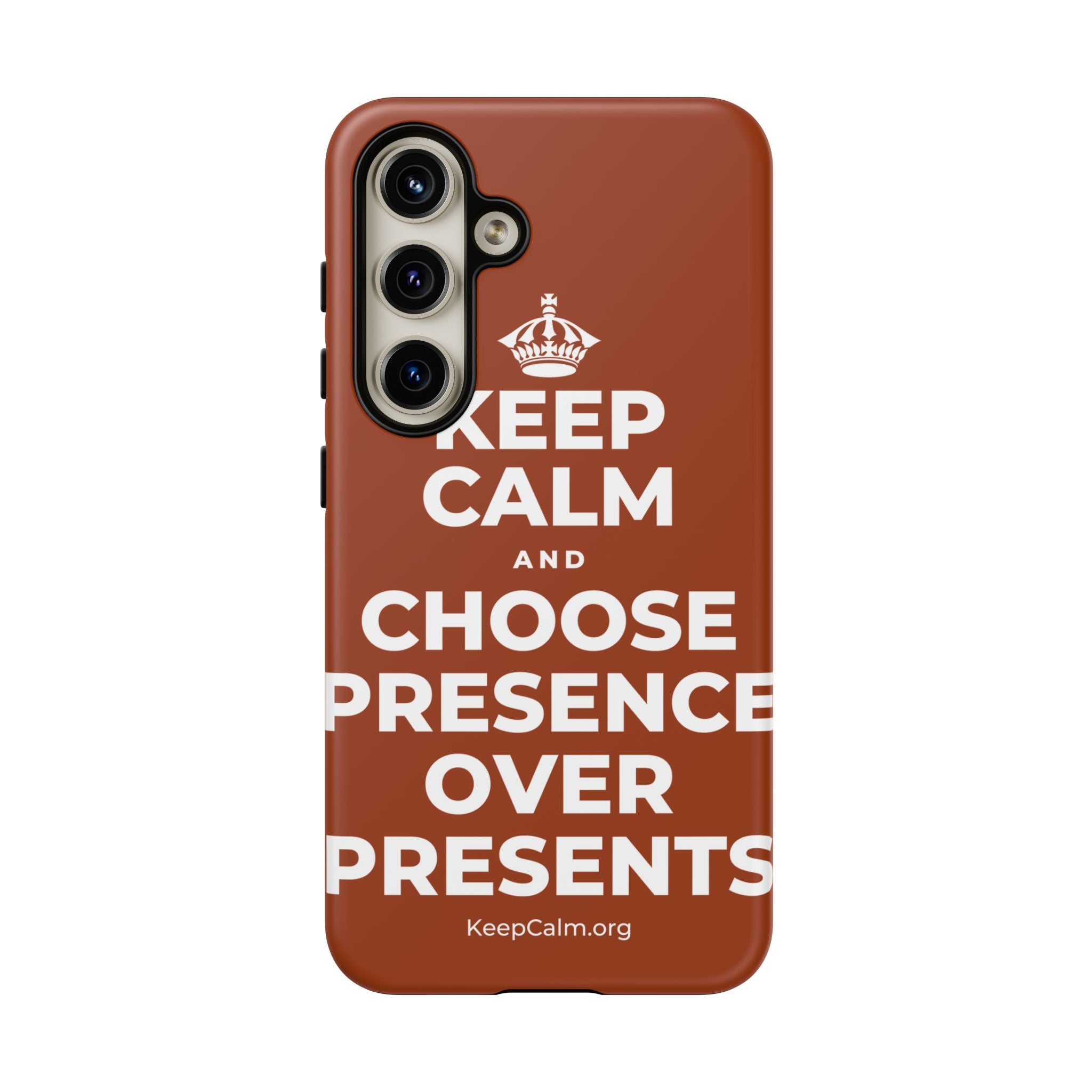 KEEP CALM AND CHOOSE PRESENCE OVER PRESENTS Phone Case