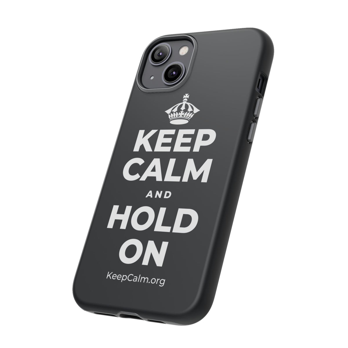 KEEP CALM AND HOLD ON Phone Case (Dark)