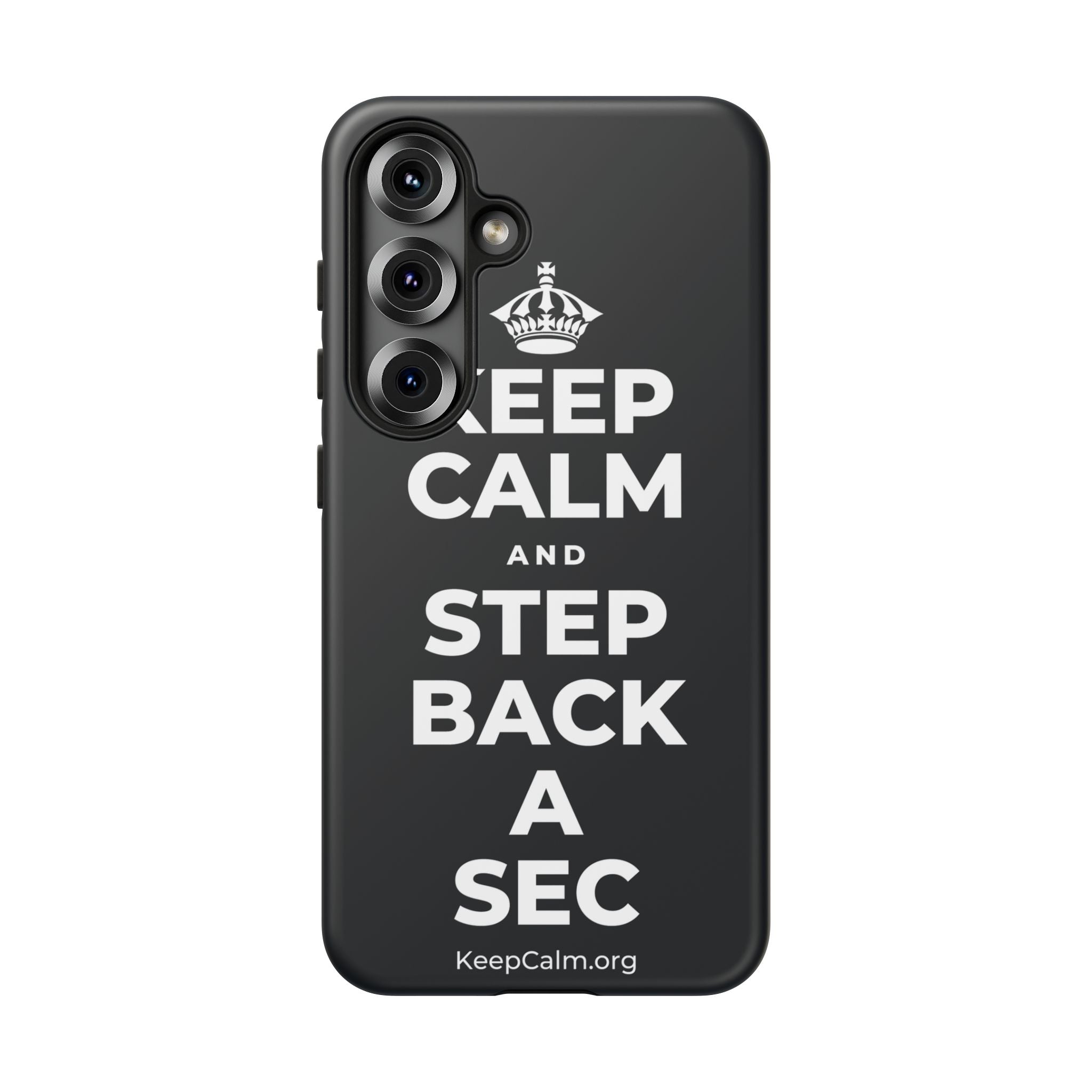 KEEP CALM AND STEP BACK A SEC Phone Case (Dark)