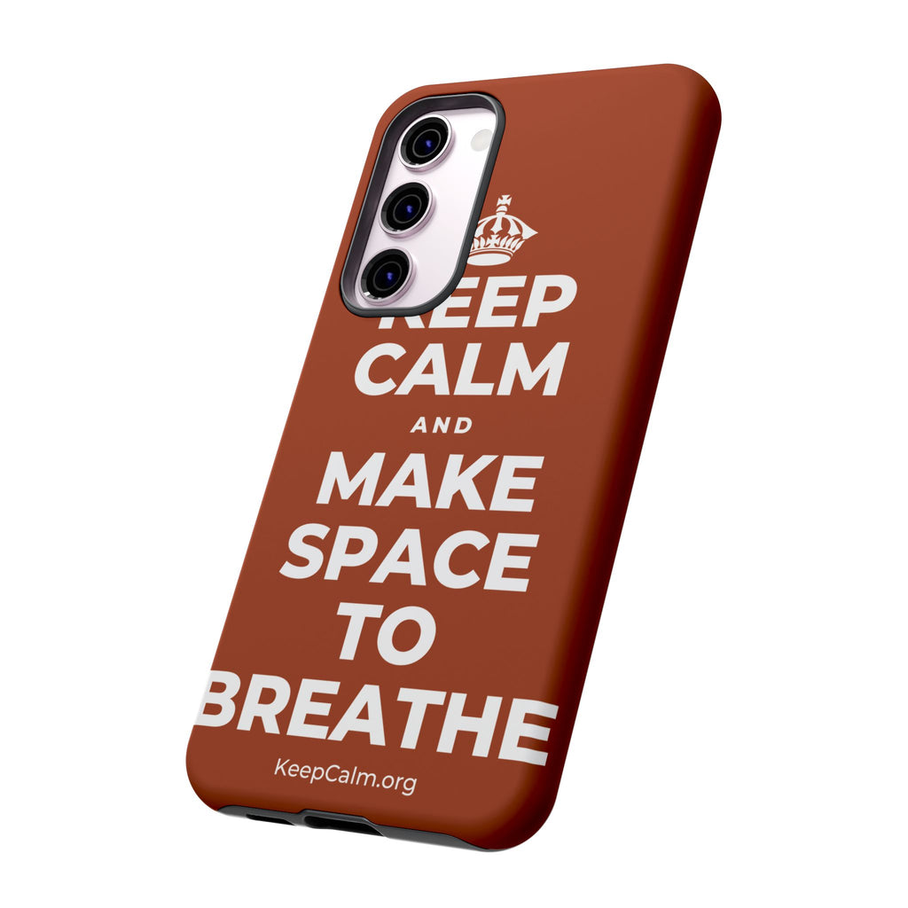 KEEP CALM AND MAKE SPACE TO BREATHE Phone Case