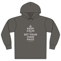 KEEP CALM AND SET YOUR OWN PACE Organic Hoodie Tee