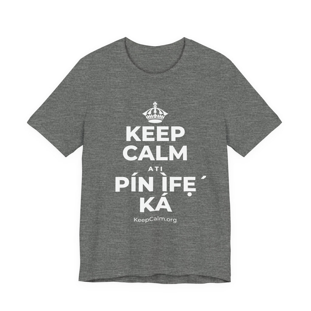 KEEP CALM ATI PÍN ÌFẸ́ KÁ T-Shirt (Baby Blue–Silver)