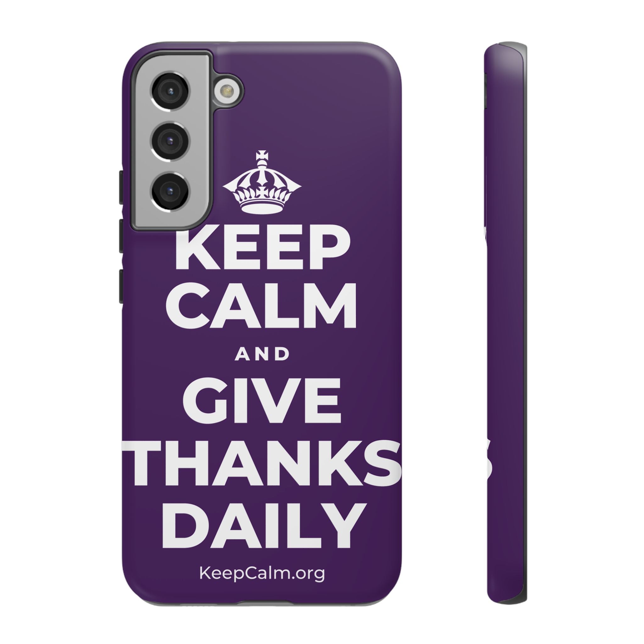KEEP CALM AND GIVE THANKS DAILY Phone Case
