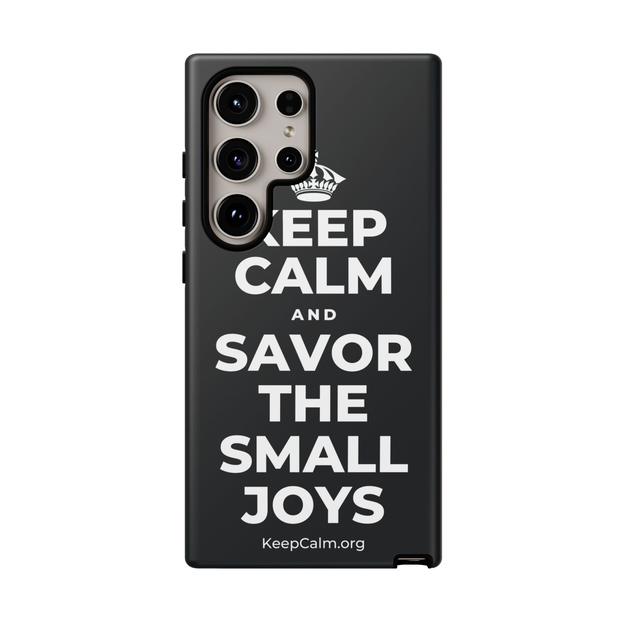KEEP CALM AND SAVOR THE SMALL JOYS Phone Case (Dark)