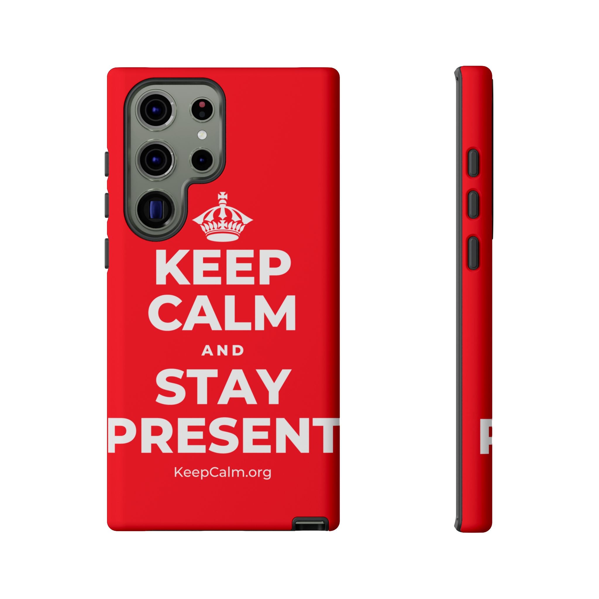 KEEP CALM AND STAY PRESENT Phone Case