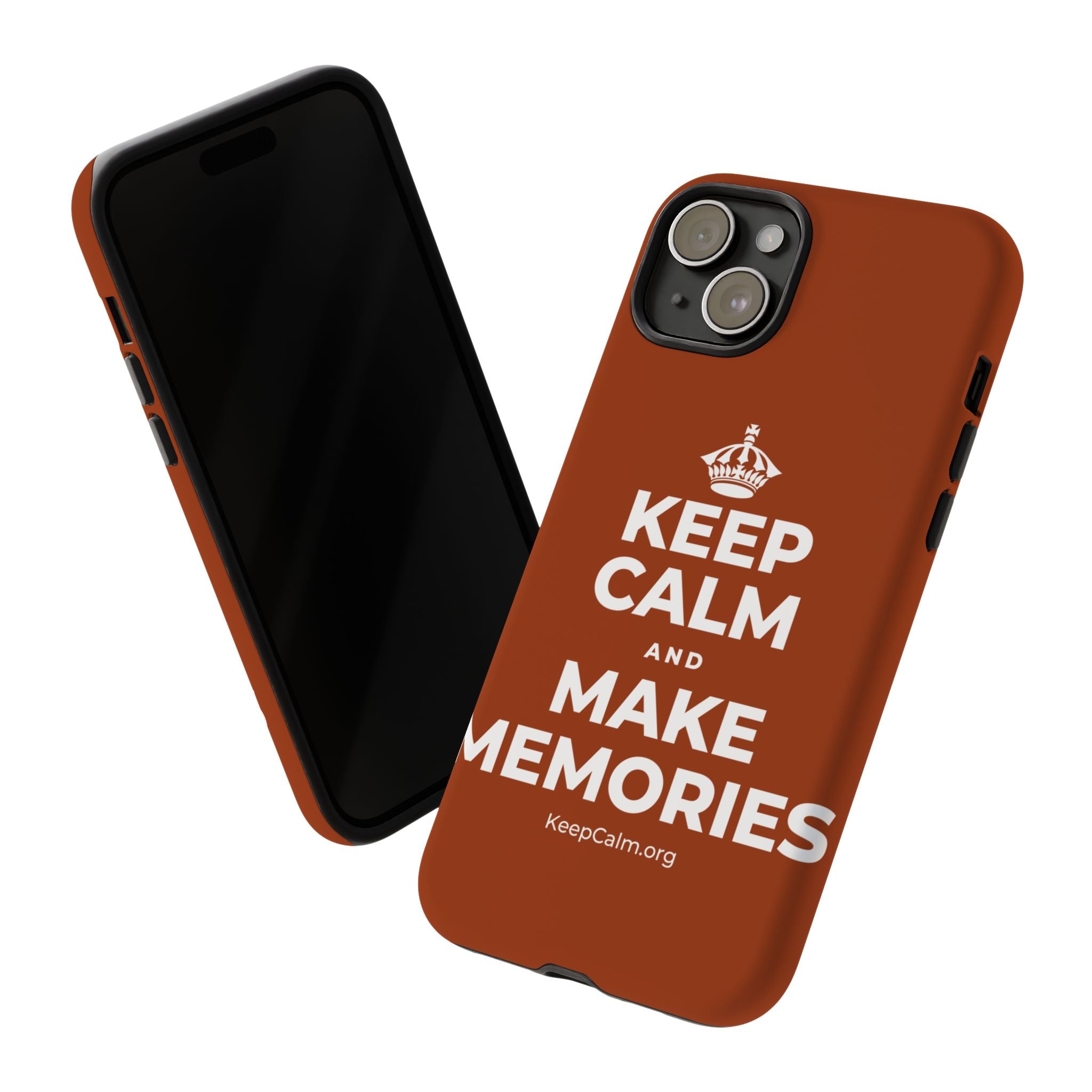 KEEP CALM AND MAKE MEMORIES Phone Case