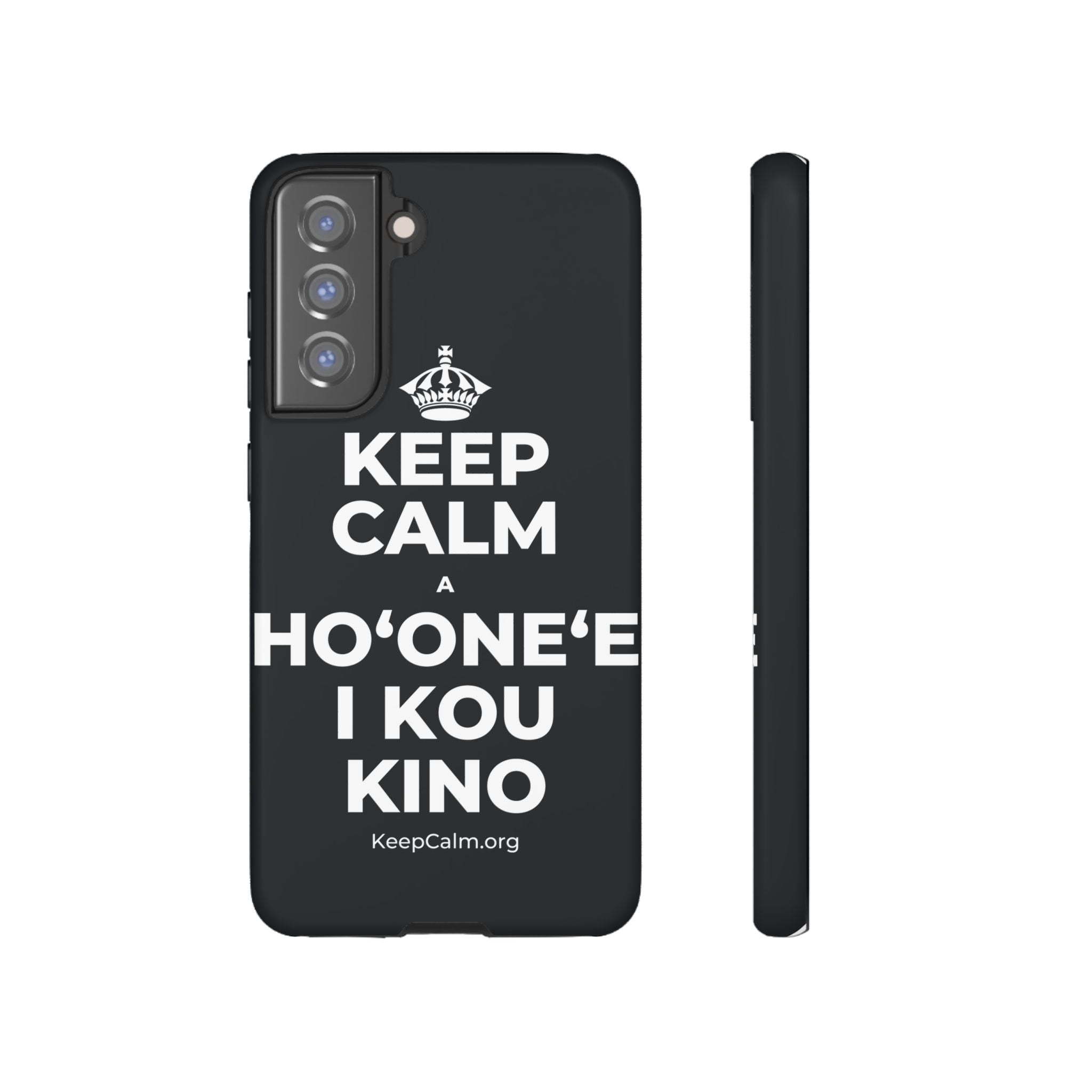 KEEP CALM A HOʻONEʻE I KOU KINO Phone Case (Dark)