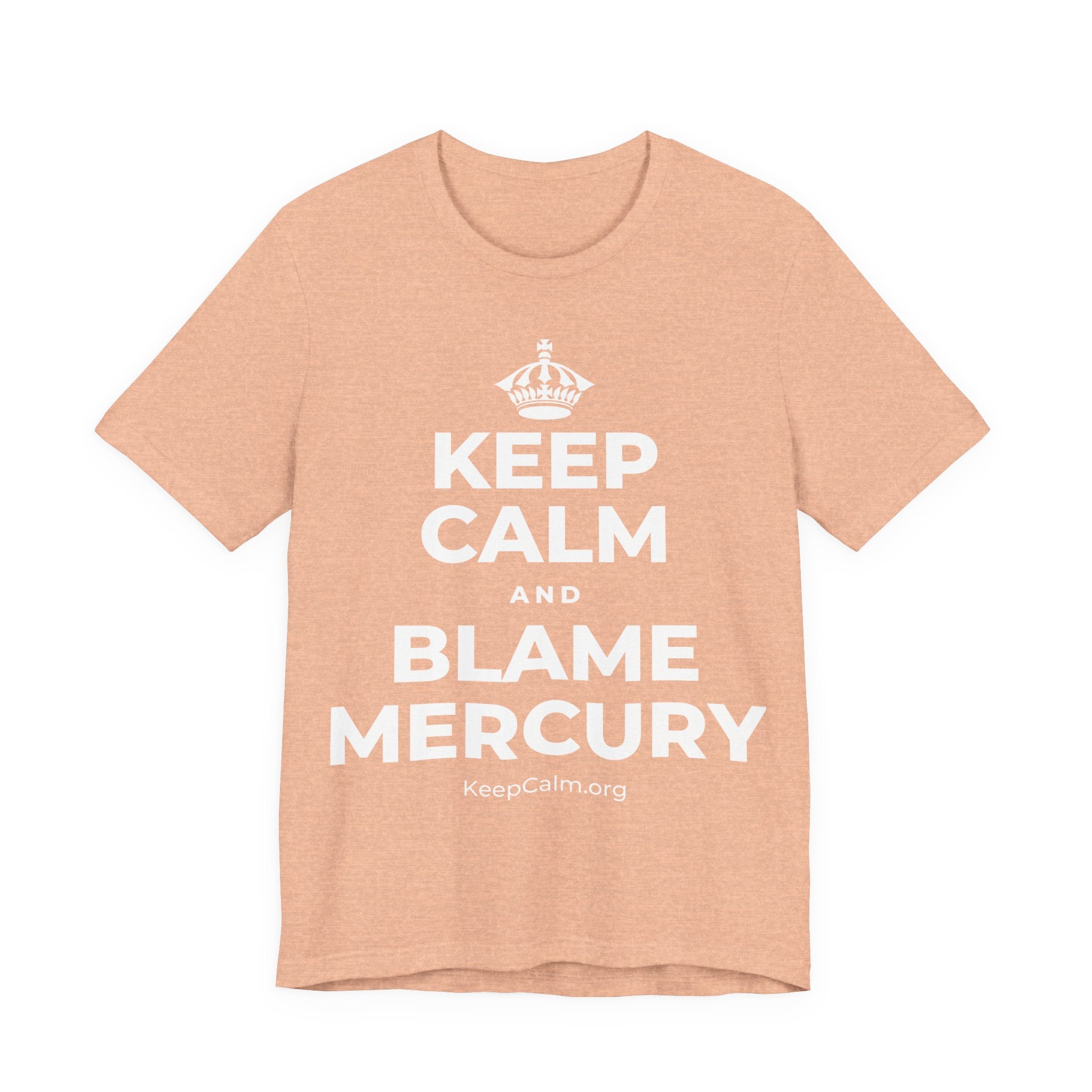 KEEP CALM AND BLAME MERCURY T-Shirt (Soft Cream–Heather Mauve)