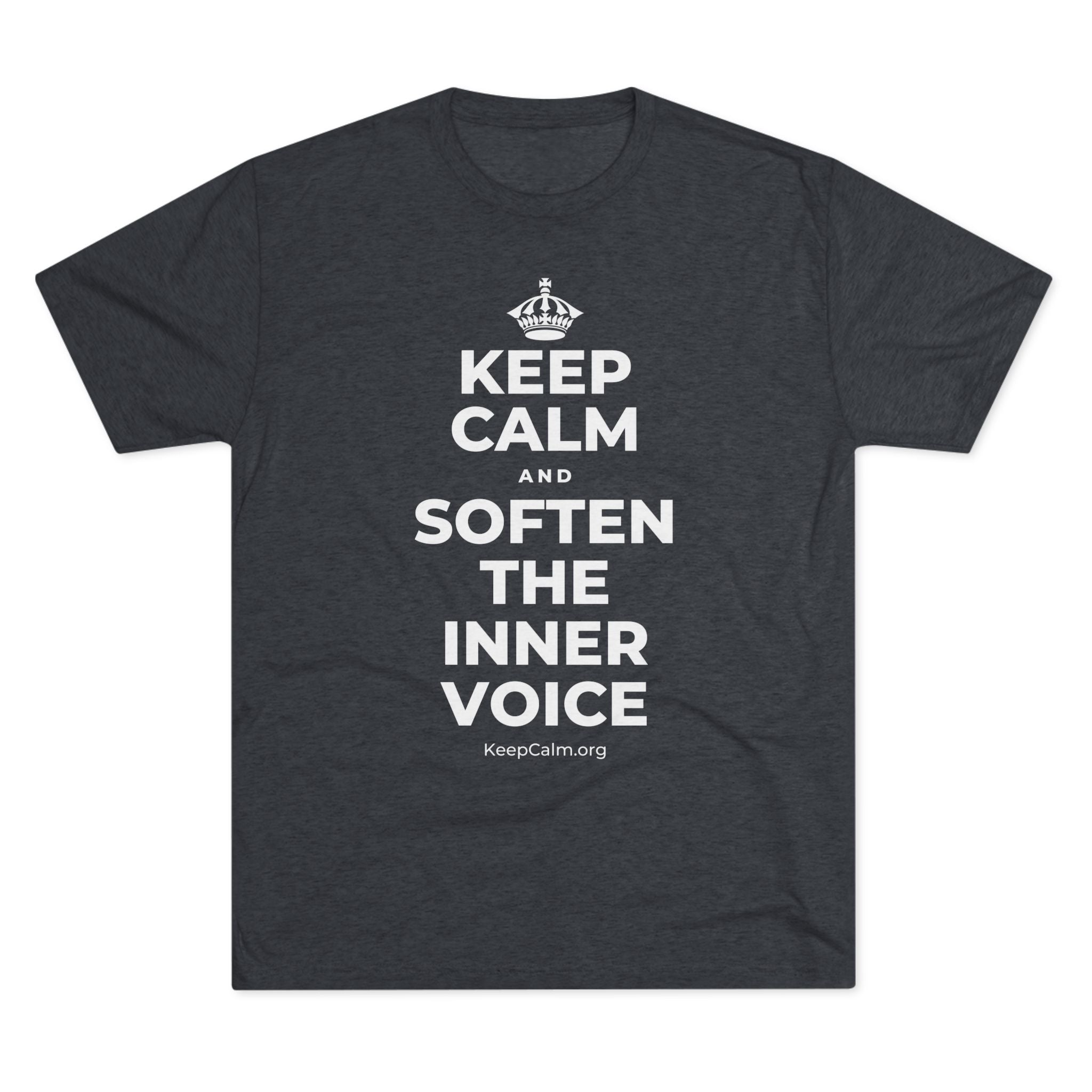 KEEP CALM AND SOFTEN THE INNER VOICE Tri-Blend Tee