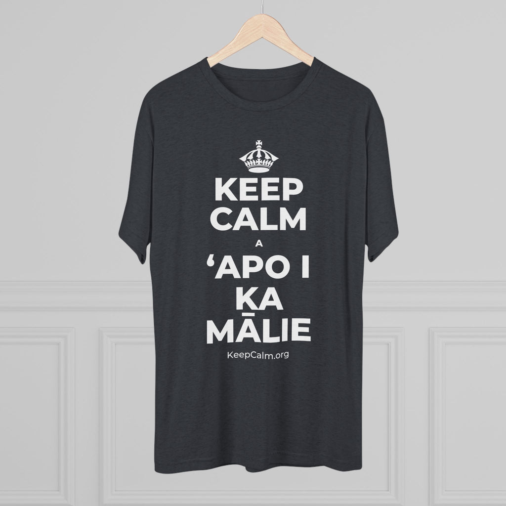 KEEP CALM A ʻAPO I KA MĀLIE Tri-Blend Tee