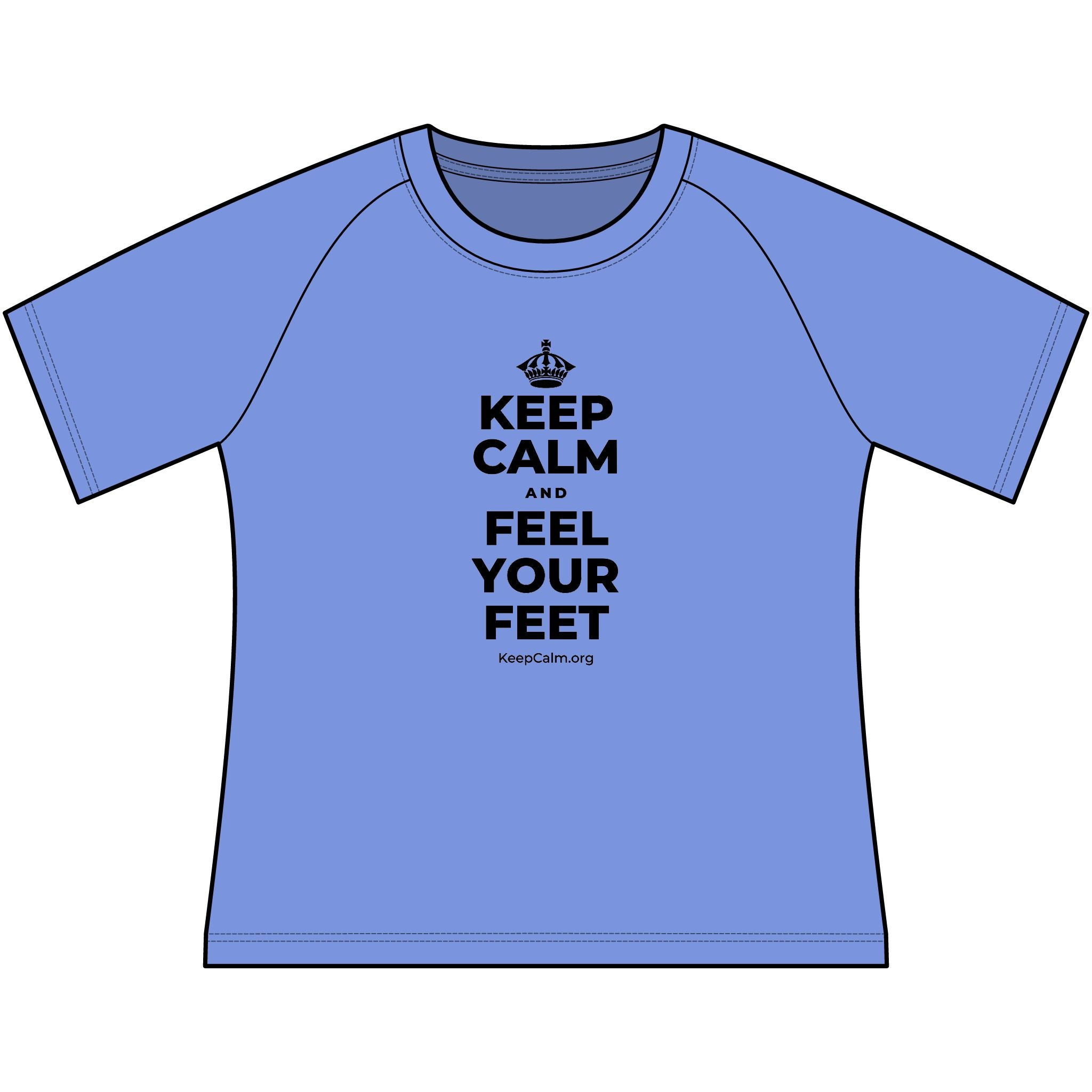 KEEP CALM AND FEEL YOUR FEET Women's Raglan Tee