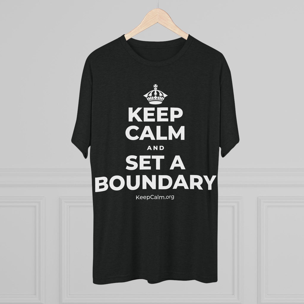 KEEP CALM AND SET A BOUNDARY Tri-Blend Tee