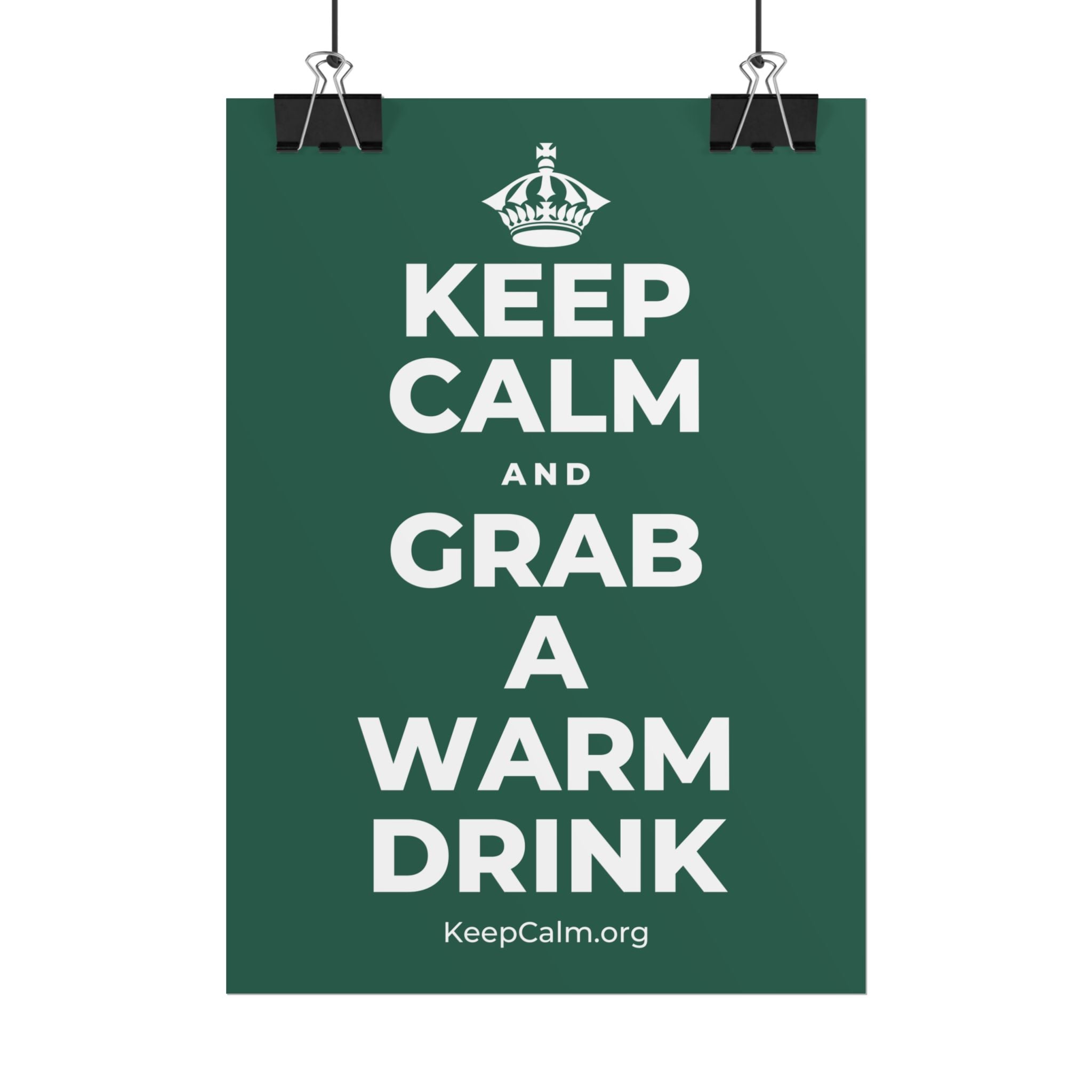 KEEP CALM AND GRAB A WARM DRINK Poster