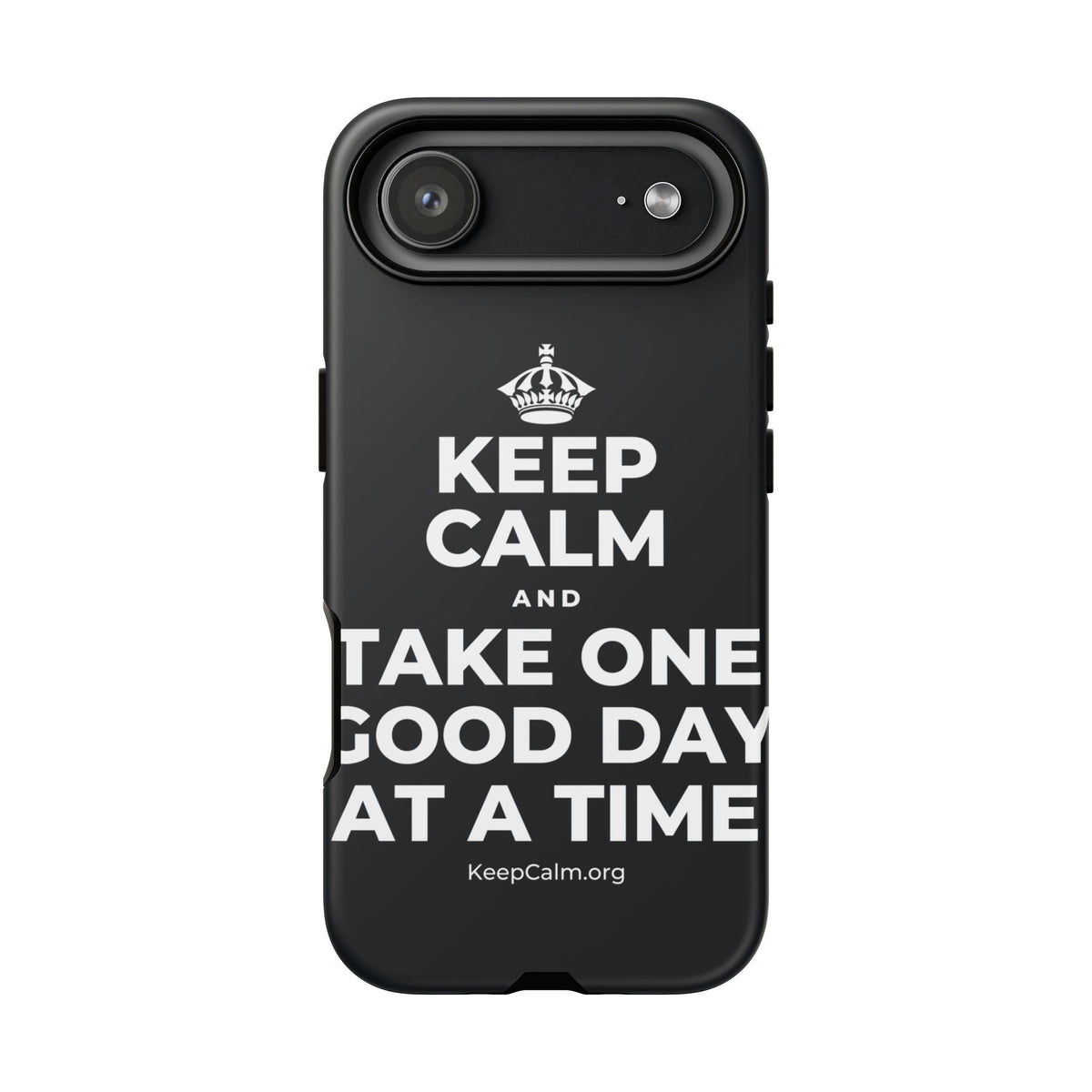 KEEP CALM AND TAKE ONE GOOD DAY AT A TIME Phone Case (Dark)
