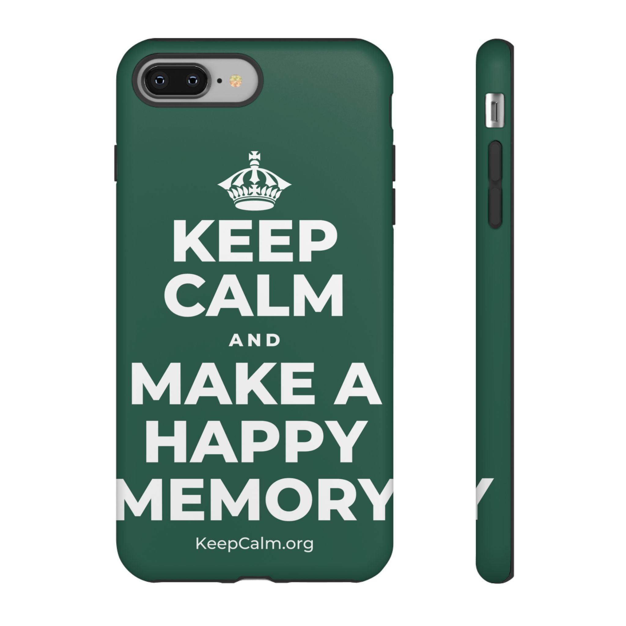 KEEP CALM AND MAKE A HAPPY MEMORY Phone Case