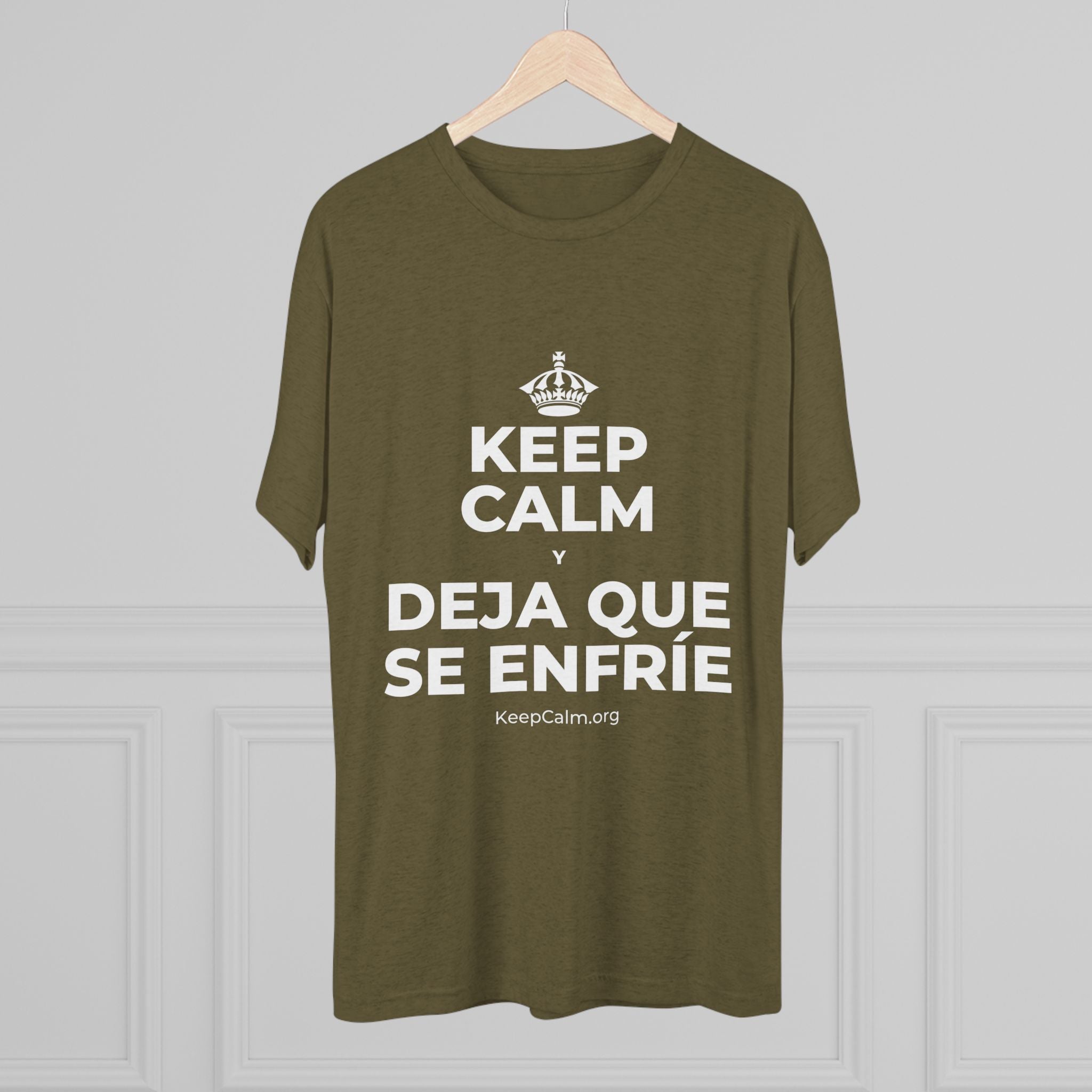 KEEP CALM Y DEJA QUE SE ENFRÍE Tri-Blend Tee